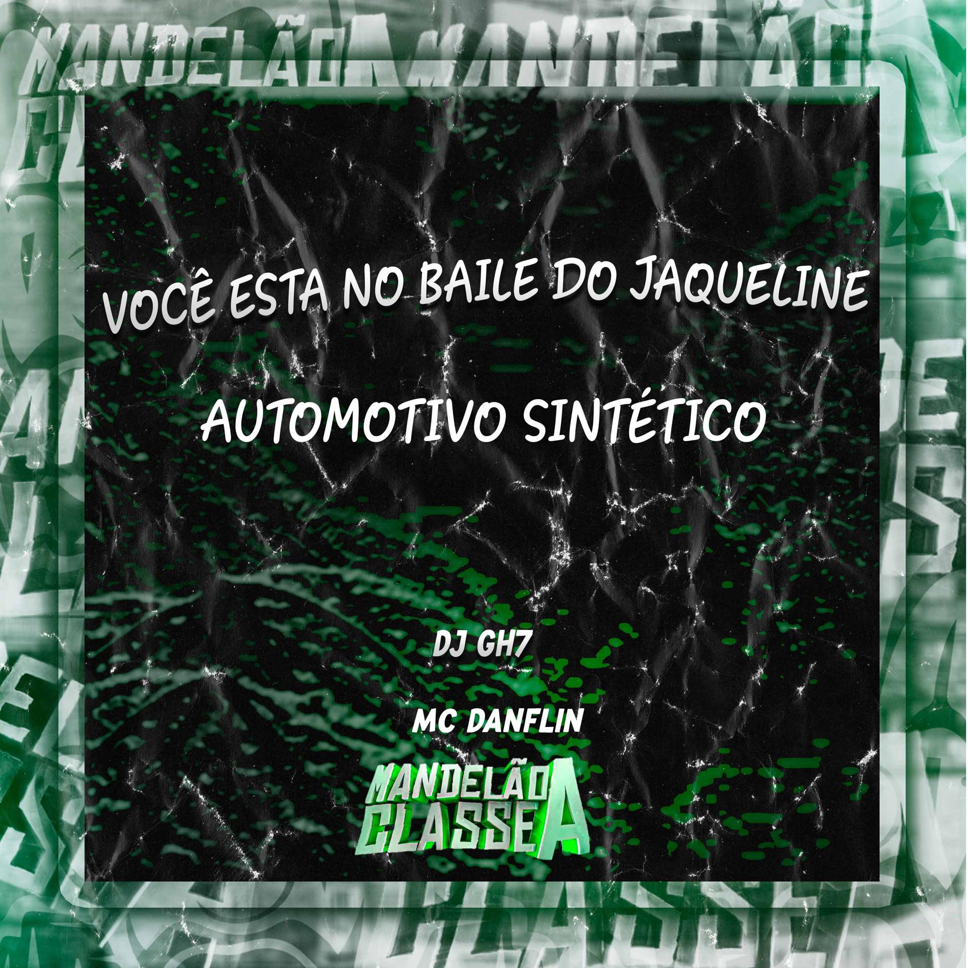 Постер альбома Você Esta no Baile do Jaqueline Automotivo Sintético