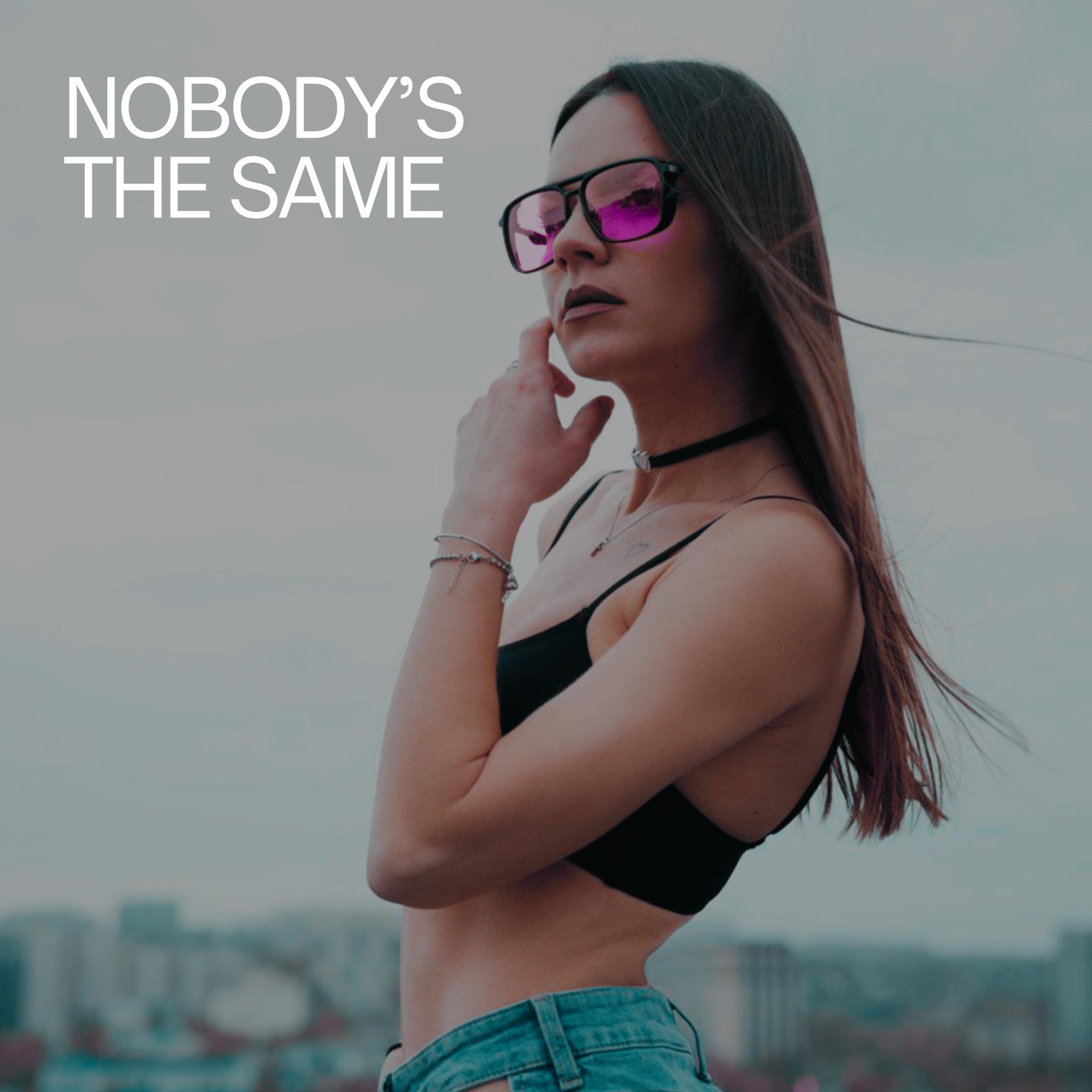 Постер альбома Nobody’s the Same