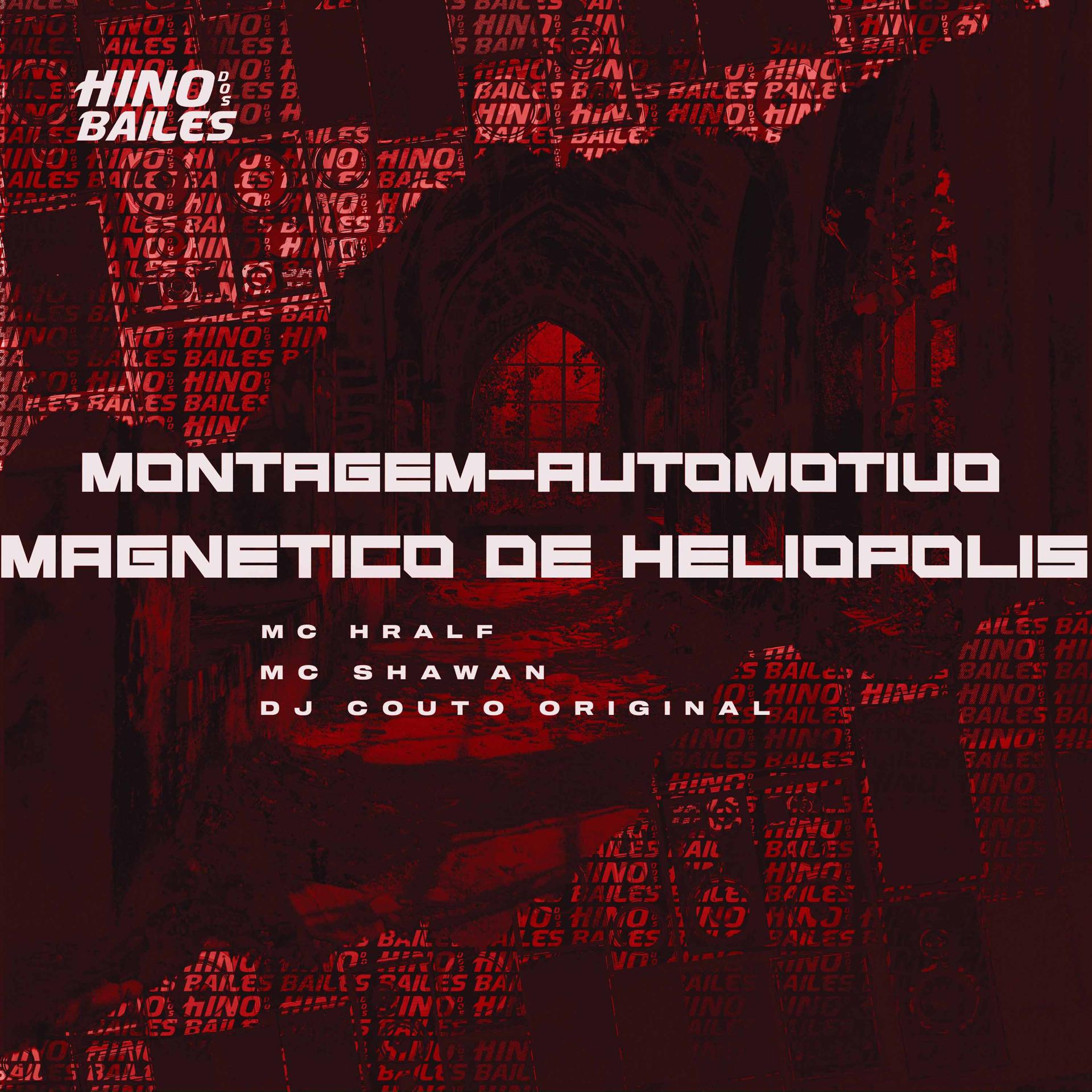 Постер альбома Montagem Automotivo Magnético de Heliópolis