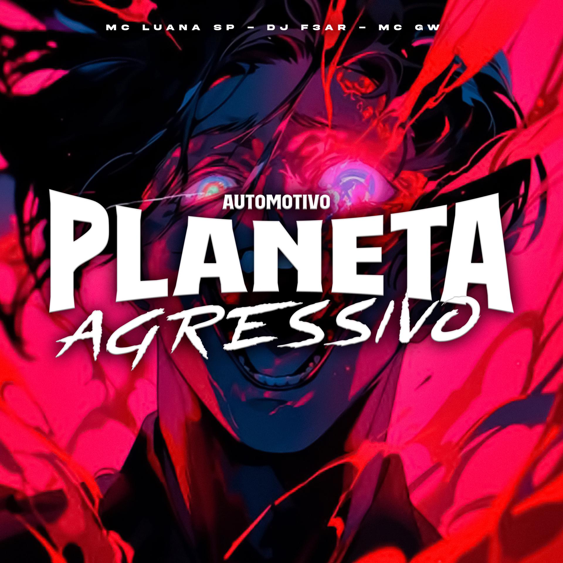 Постер альбома Automotivo Planeta Agressivo