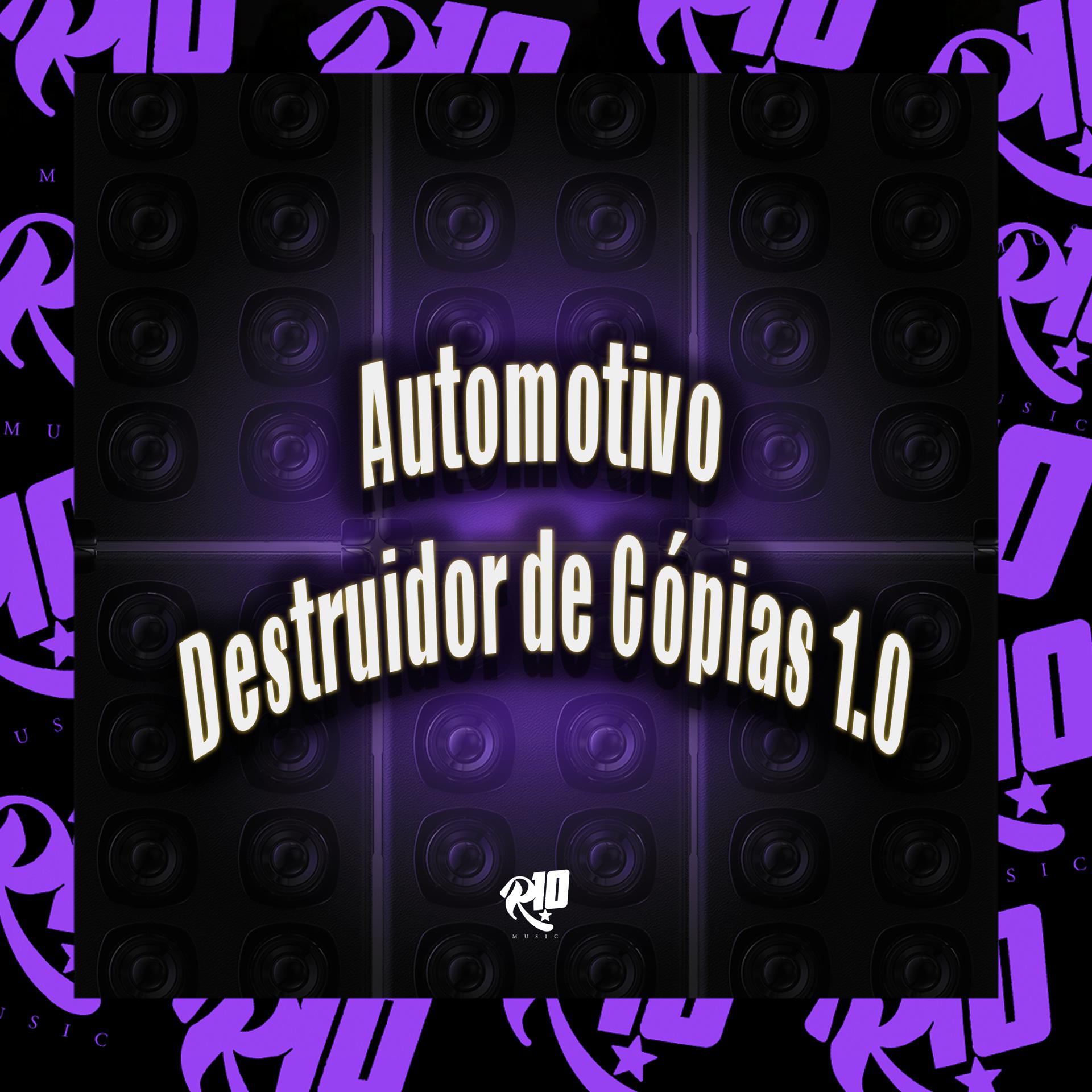 Постер альбома Automotivo Destruidor de Copias 1.0