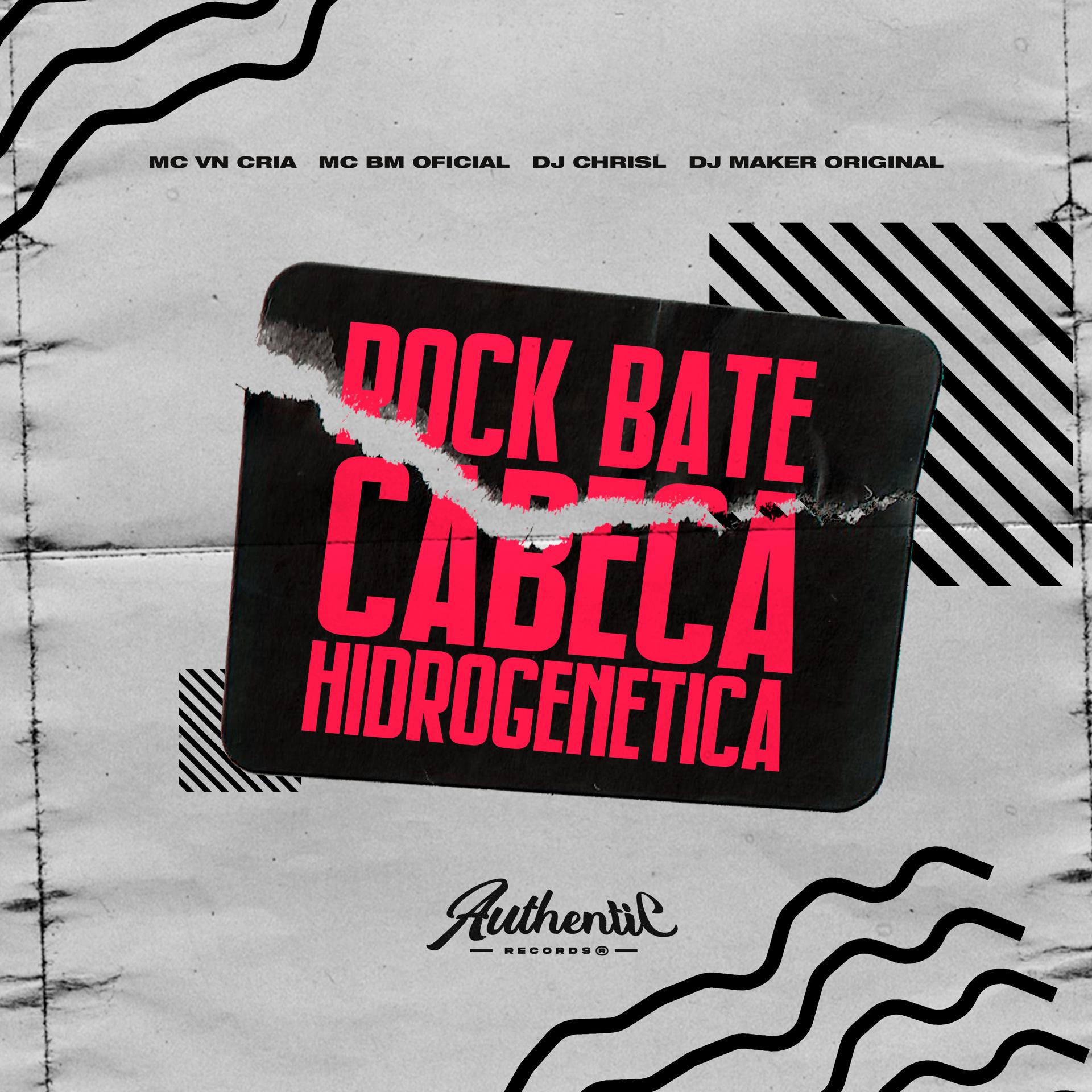Постер альбома Rock Bate Cabeça Hidrogenetica