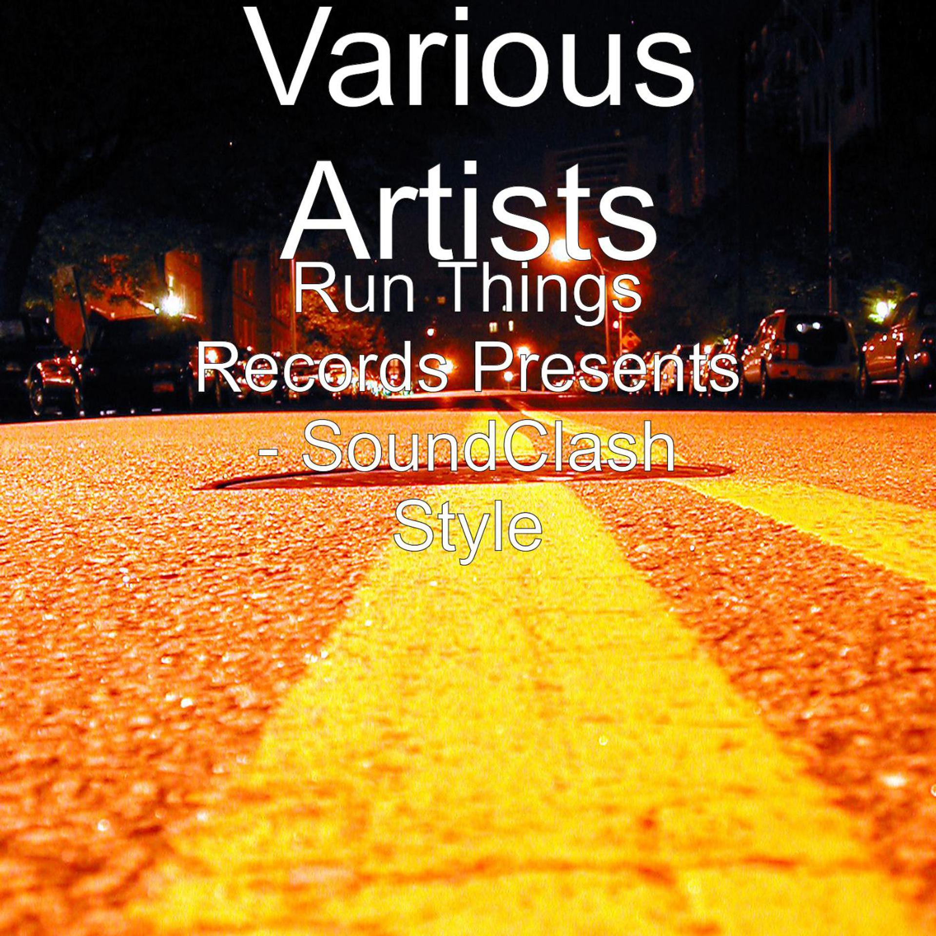 Постер альбома Run Things Records Presents - SoundClash Style