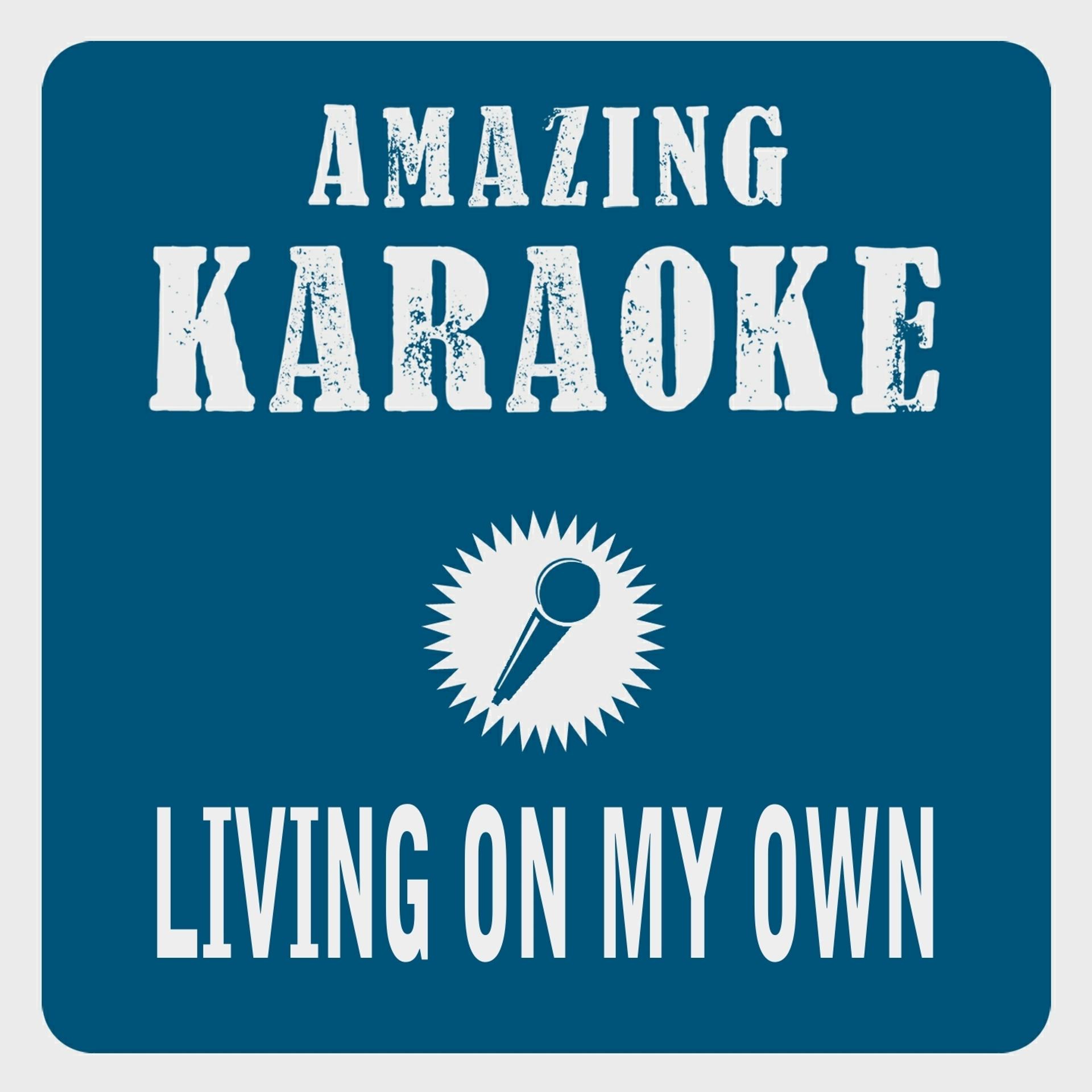 Постер альбома Living on My Own (Karaoke Version)