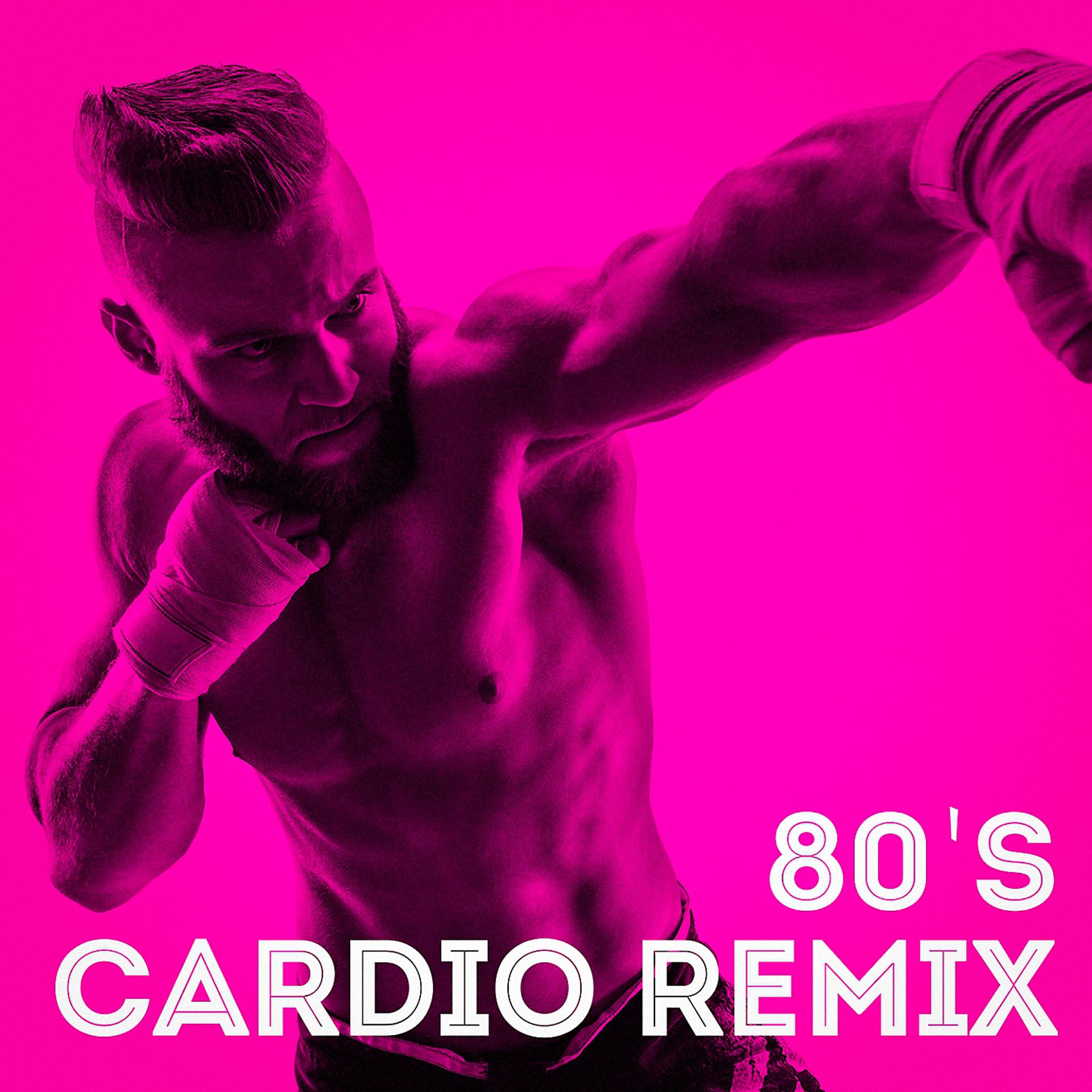 Постер альбома 80's Cardio Remix