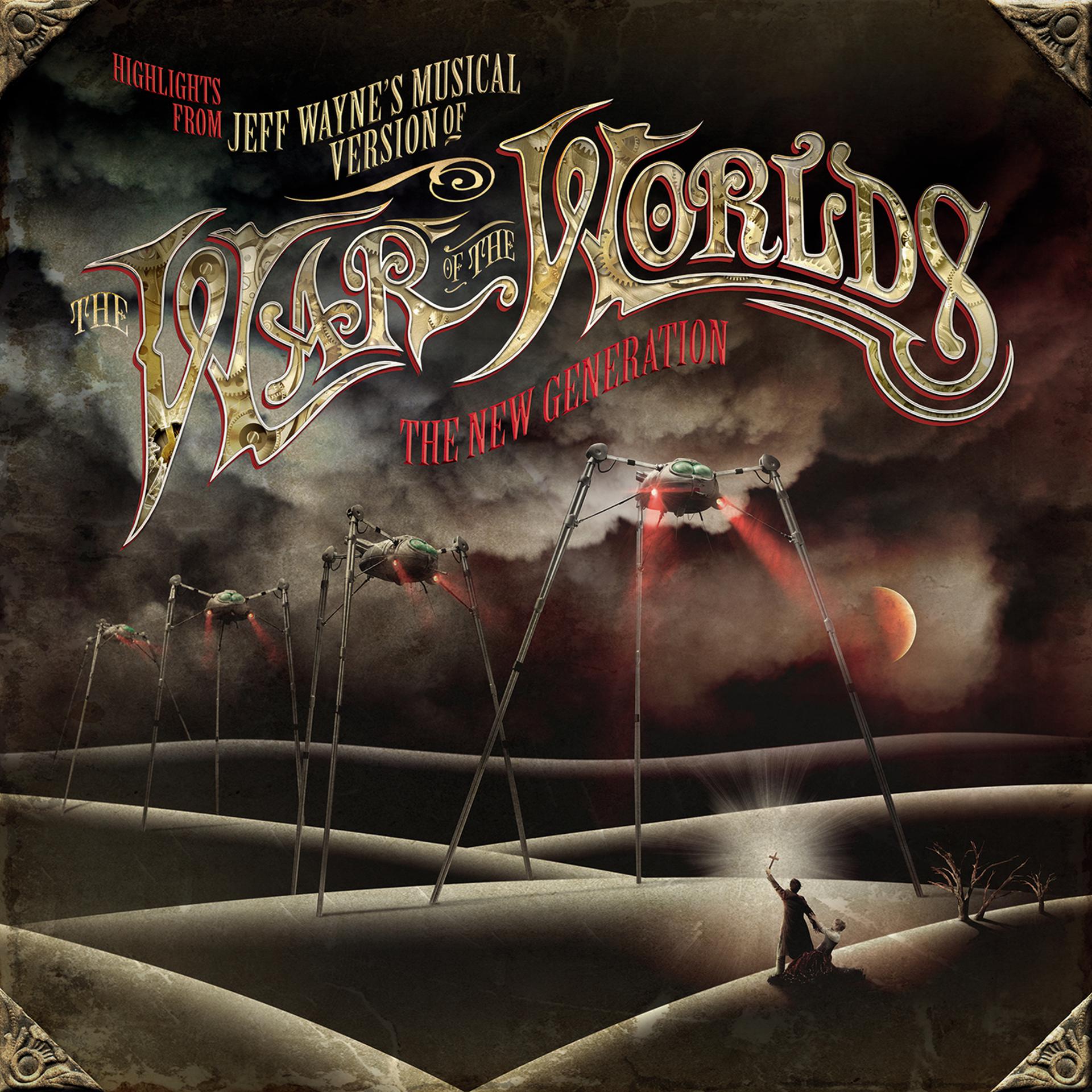 Постер альбома Highlights from Jeff Wayne's Musical Version of The War of The Worlds - The New Generation
