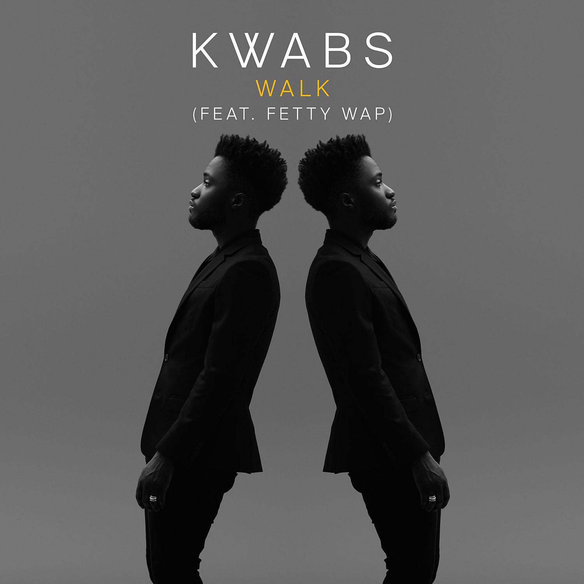 Постер к треку Kwabs, Fetty Wap - Walk (feat. Fetty Wap)