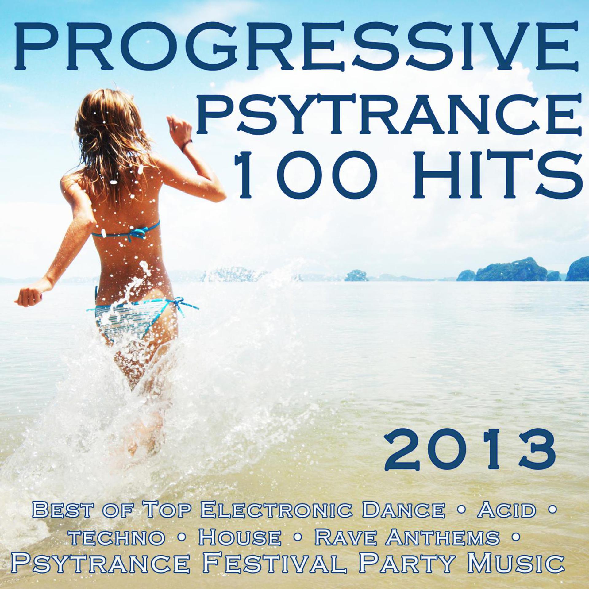 Постер альбома Progressive Psytrance 100 Hits 2013 - Best of Top Electronic Dance, Acid, Techno, House, Rave Anthems, Psytrance Festival