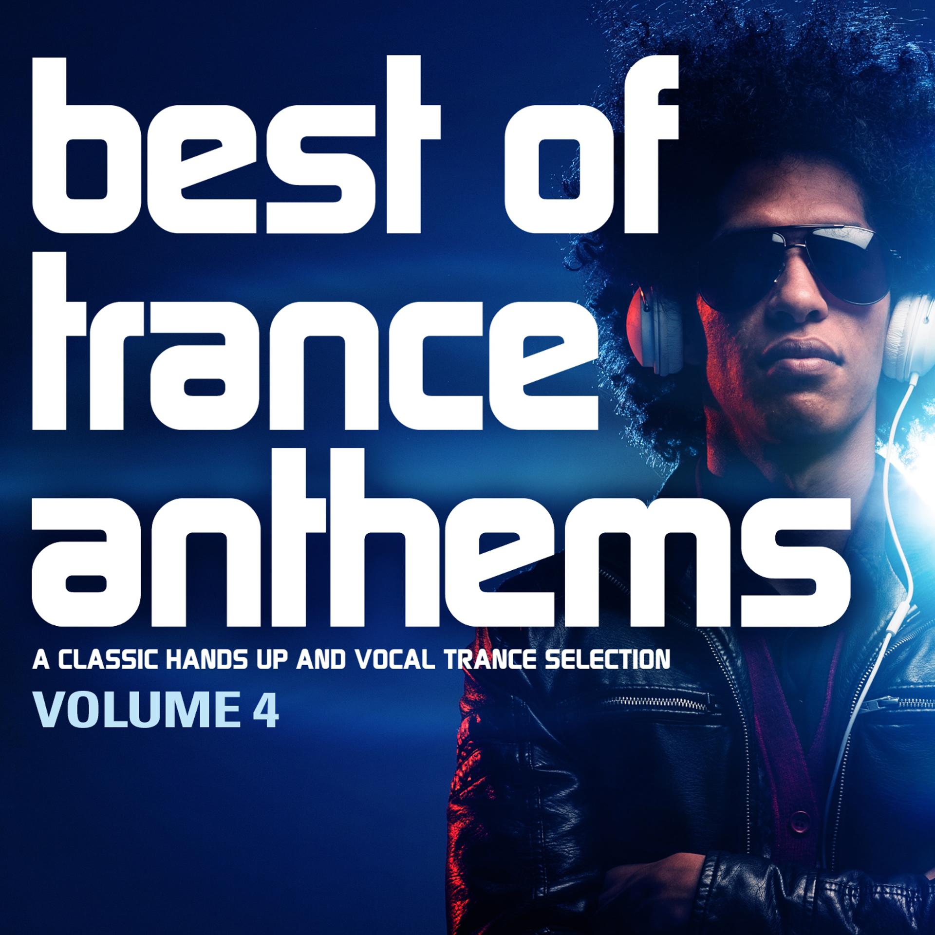 Постер альбома Best of Trance Anthems, Vol. 4