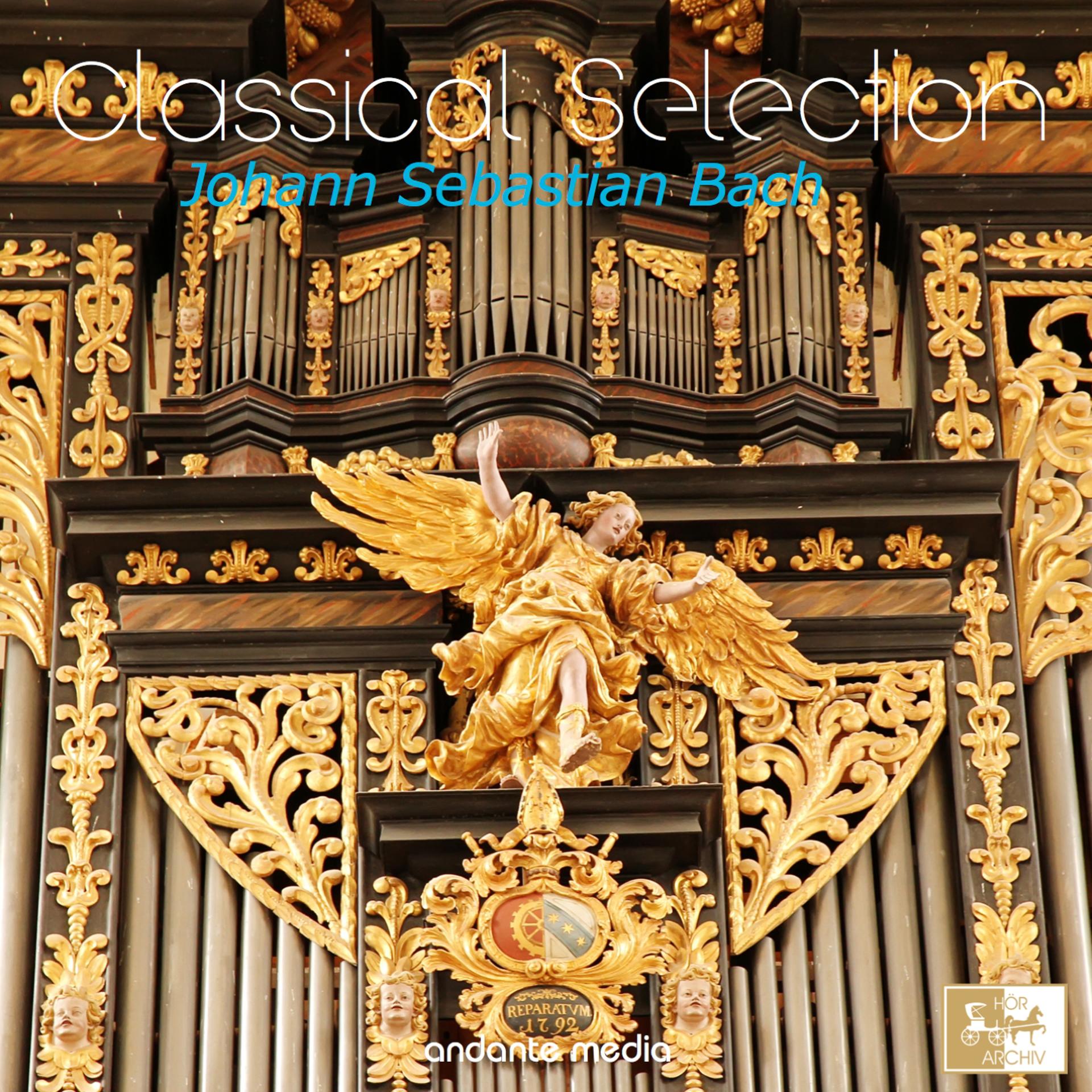 Постер альбома Classical Selection - Bach: Organ Sonata No. 4, BWV 528