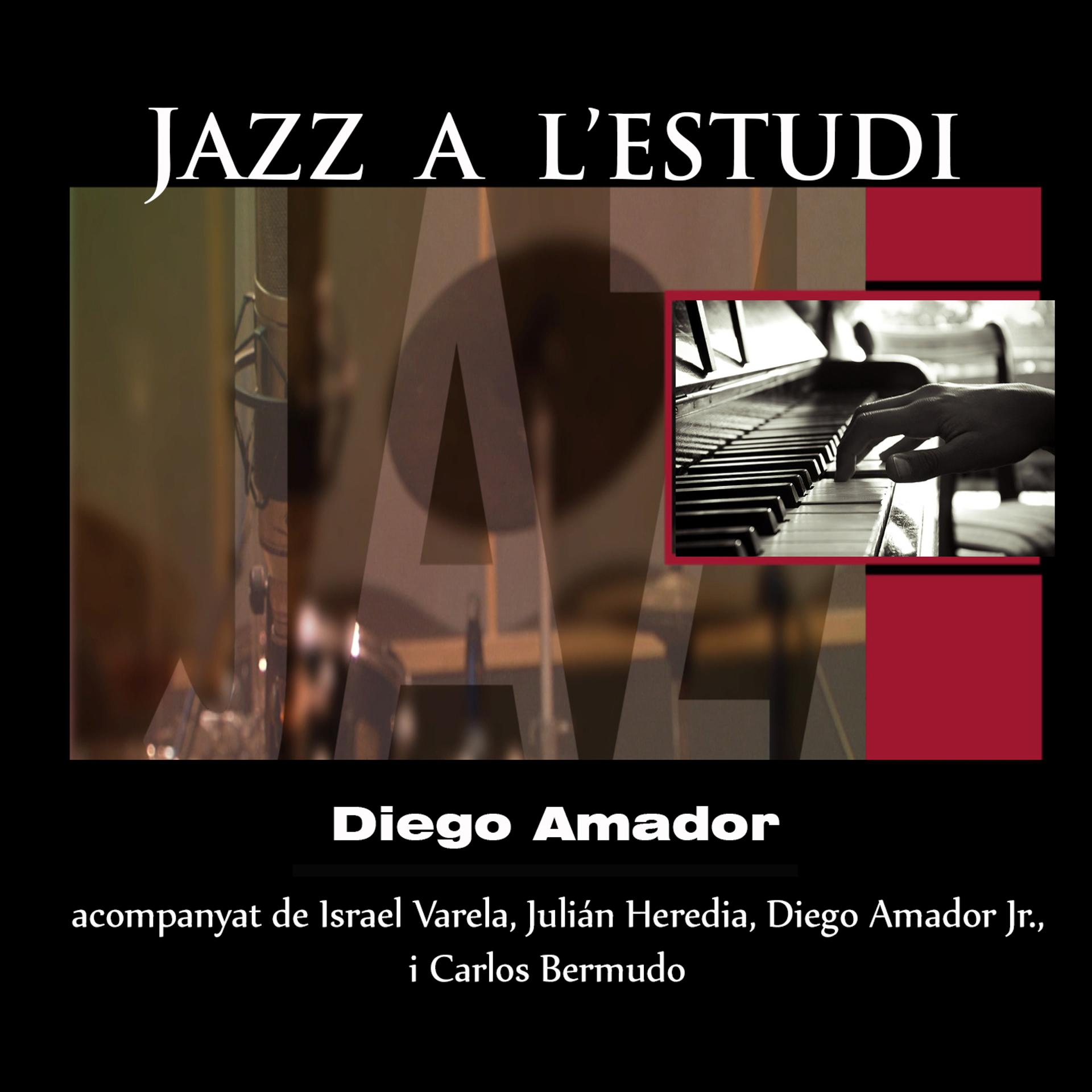 Постер альбома Jazz a l'Estudi: Diego Amador