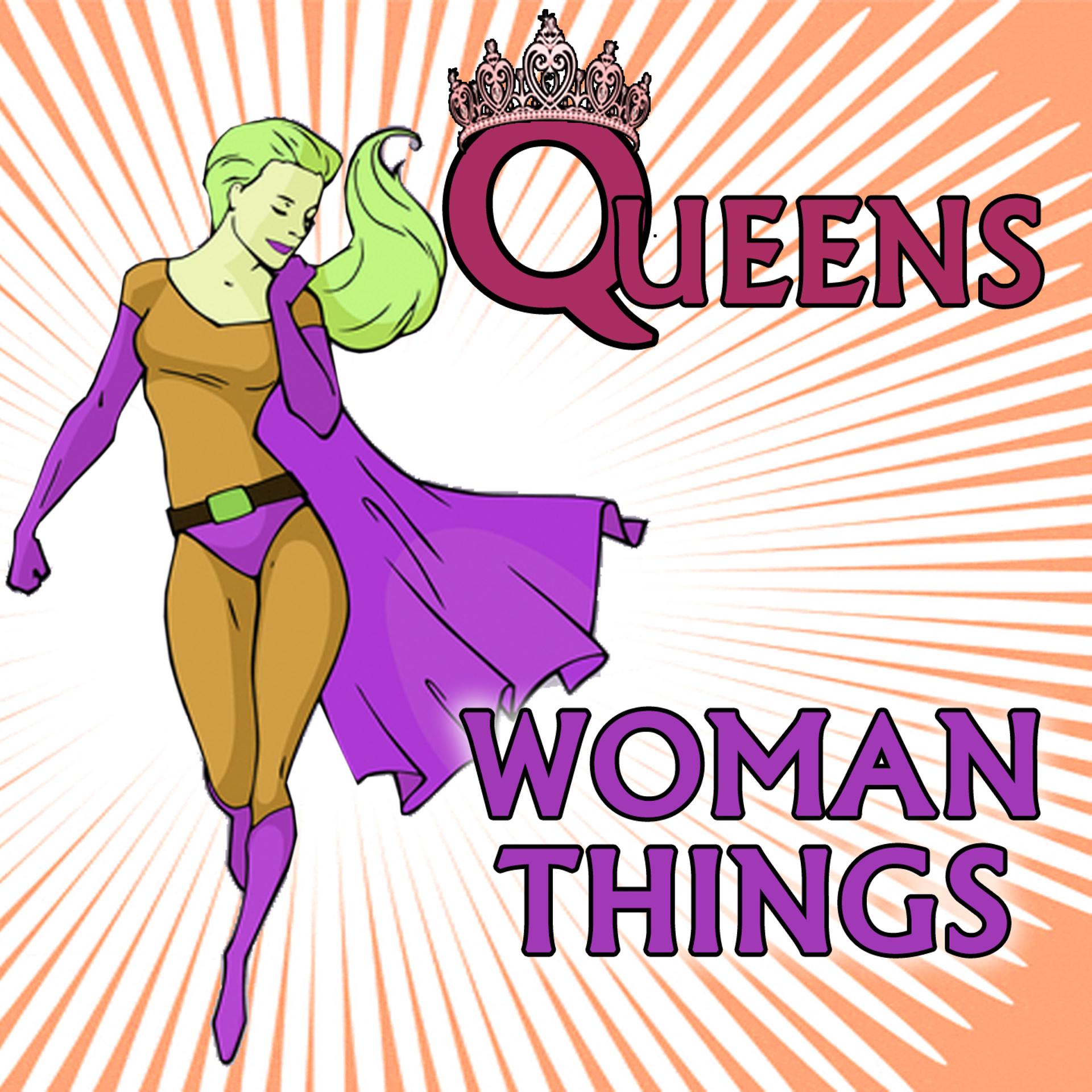 Постер альбома Queens, Woman Things