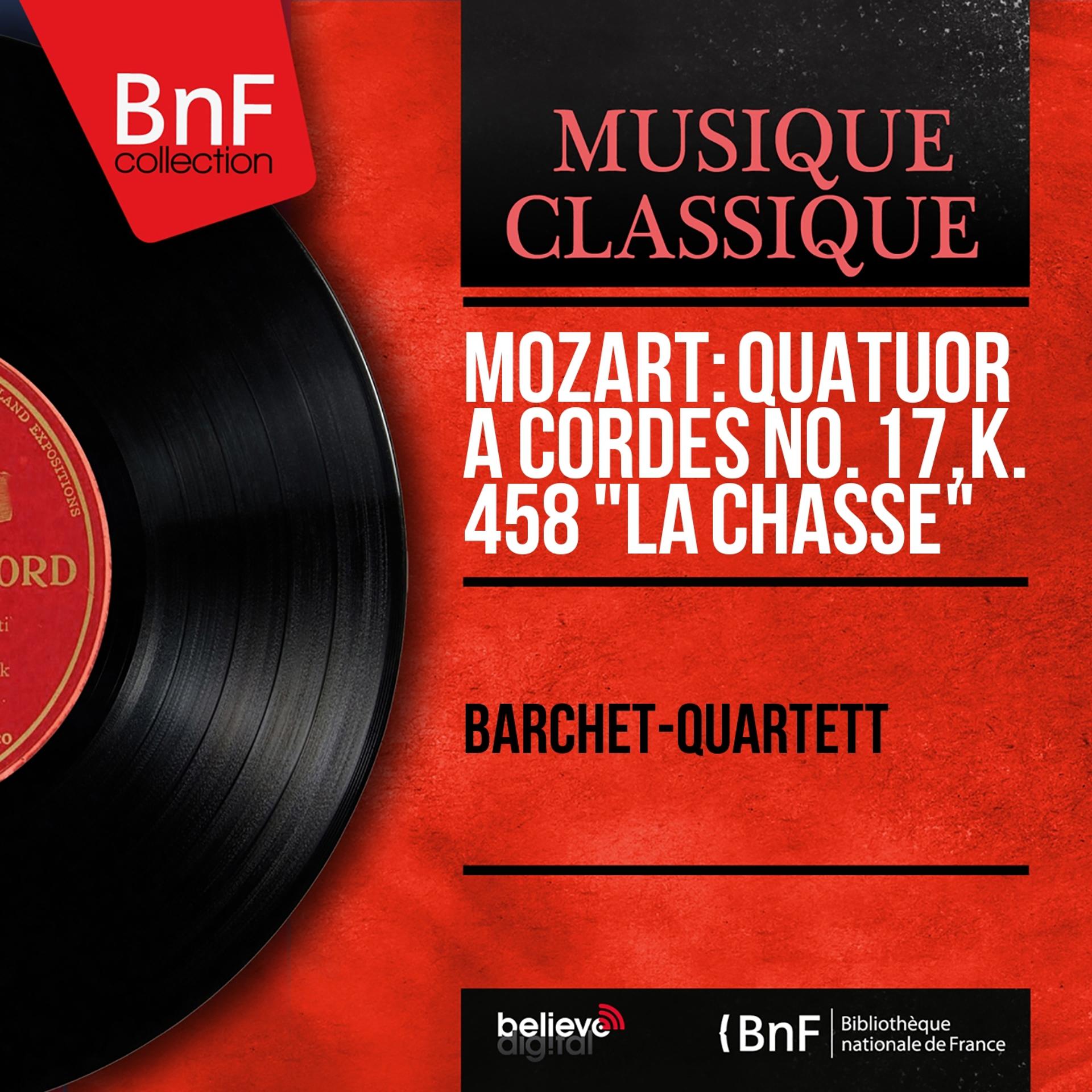 Постер альбома Mozart: Quatuor à cordes No. 17, K. 458 "La chasse" (Mono Version)