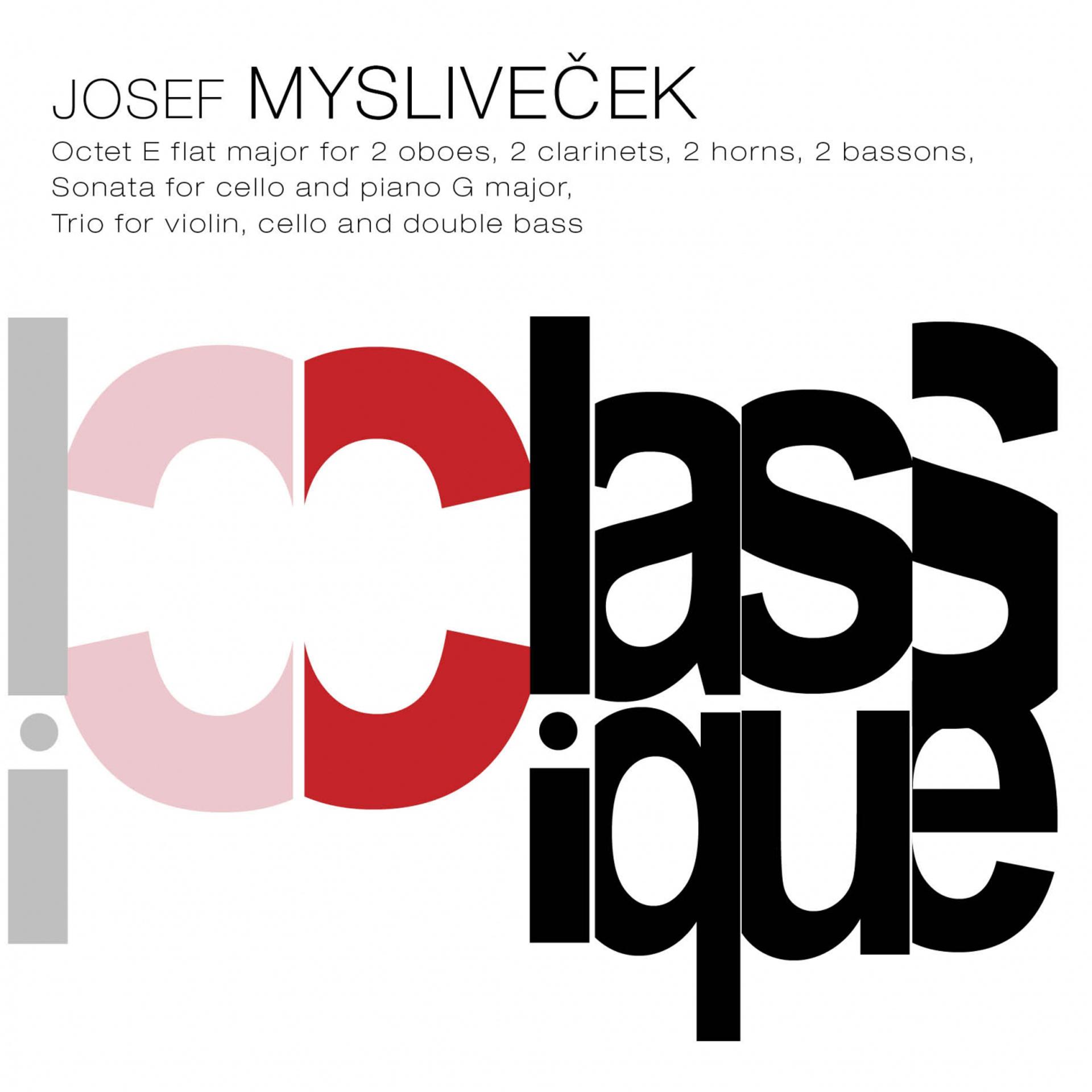 Постер альбома Mysliveček: Octet for Winds, No. 3, Sonata for Cello and Piano & Trio