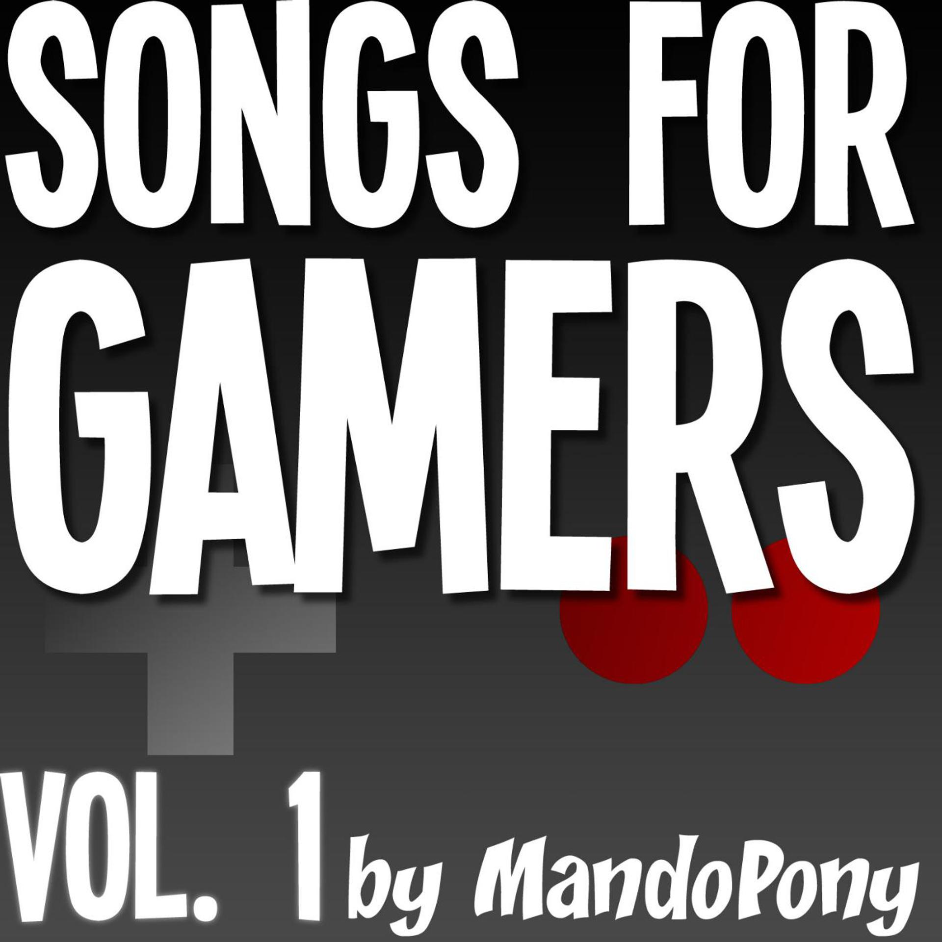 Постер альбома Songs for Gamers, Vol. 1