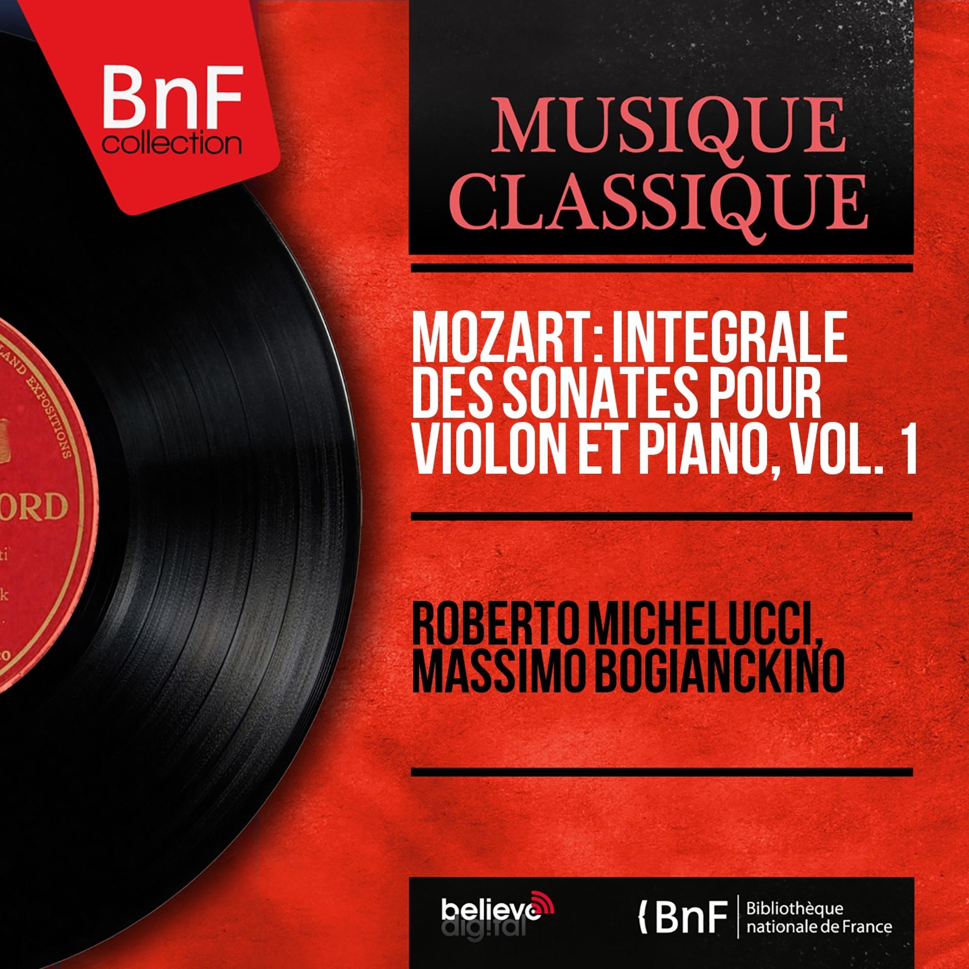 Постер альбома Mozart: Intégrale des sonates pour violon et piano, vol. 1 (Mono Version)