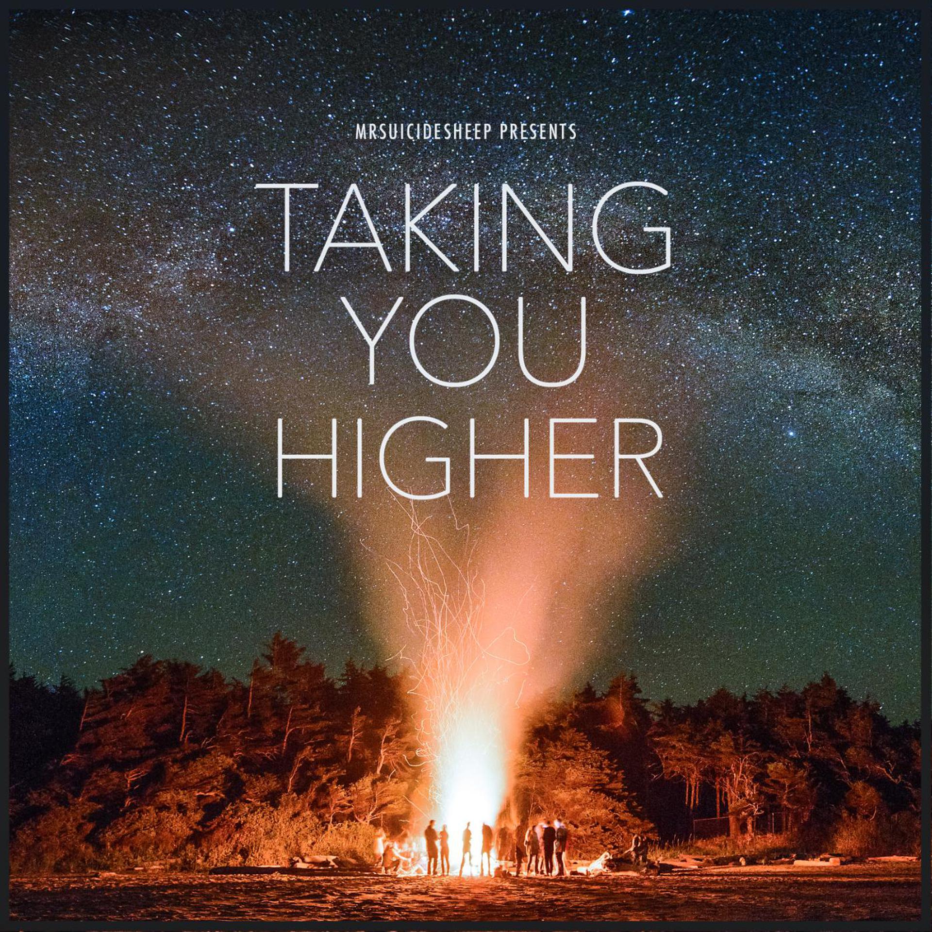 Постер альбома MrSuicideSheep Presents - Taking You Higher