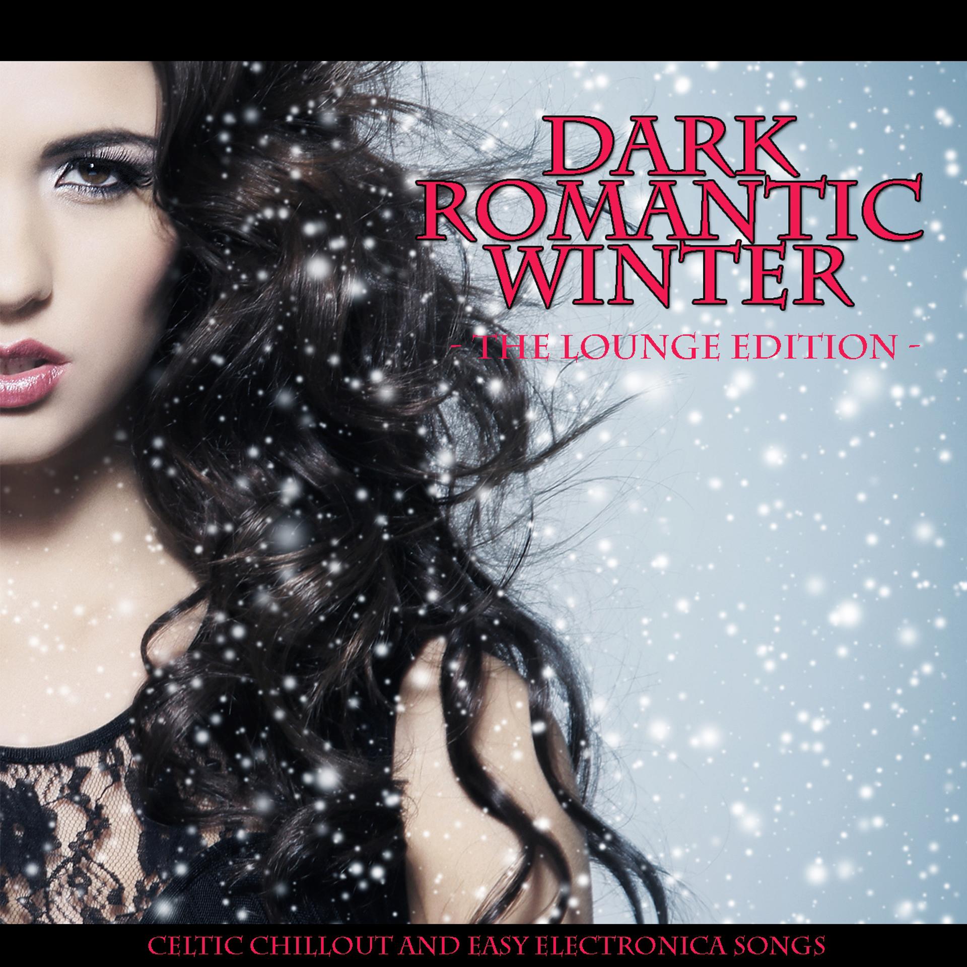 Постер альбома Dark Romantic Winter - The Lounge Edition