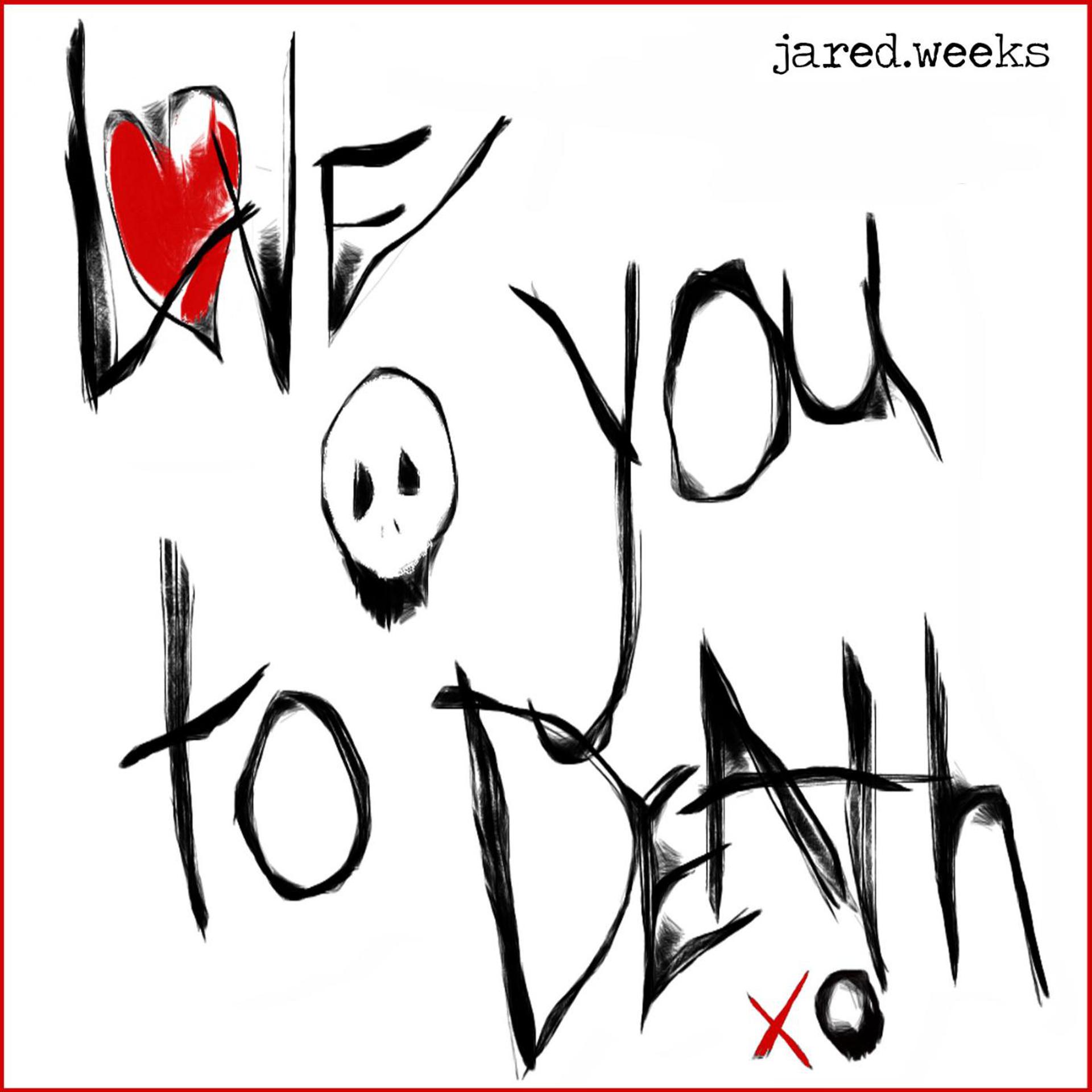 Постер альбома Love You to Death
