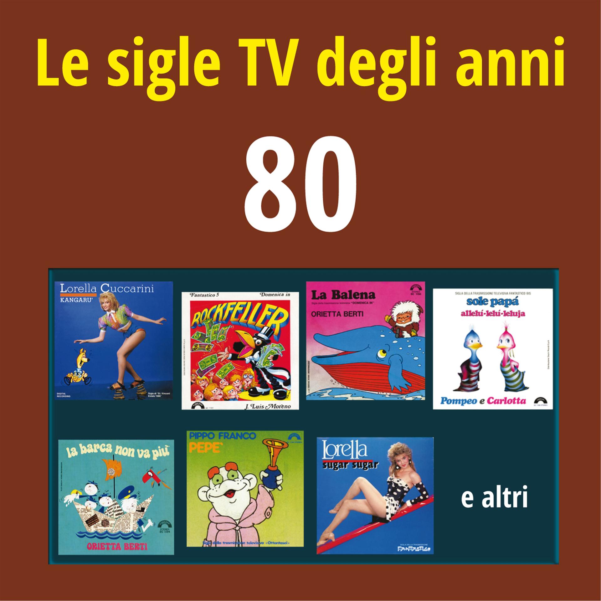 Постер альбома Le sigle TV degli anni '80