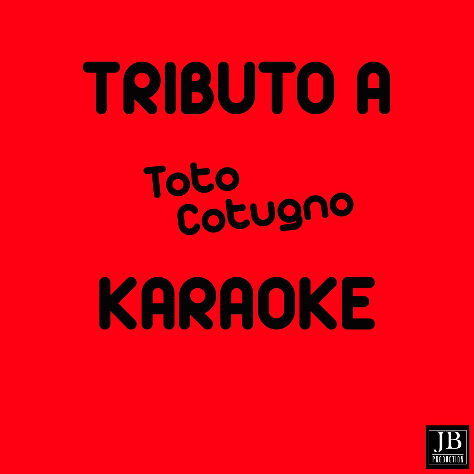 Постер альбома Toto Cutugno Tributo (Karaoke version Originally Performed By toto cutugno)