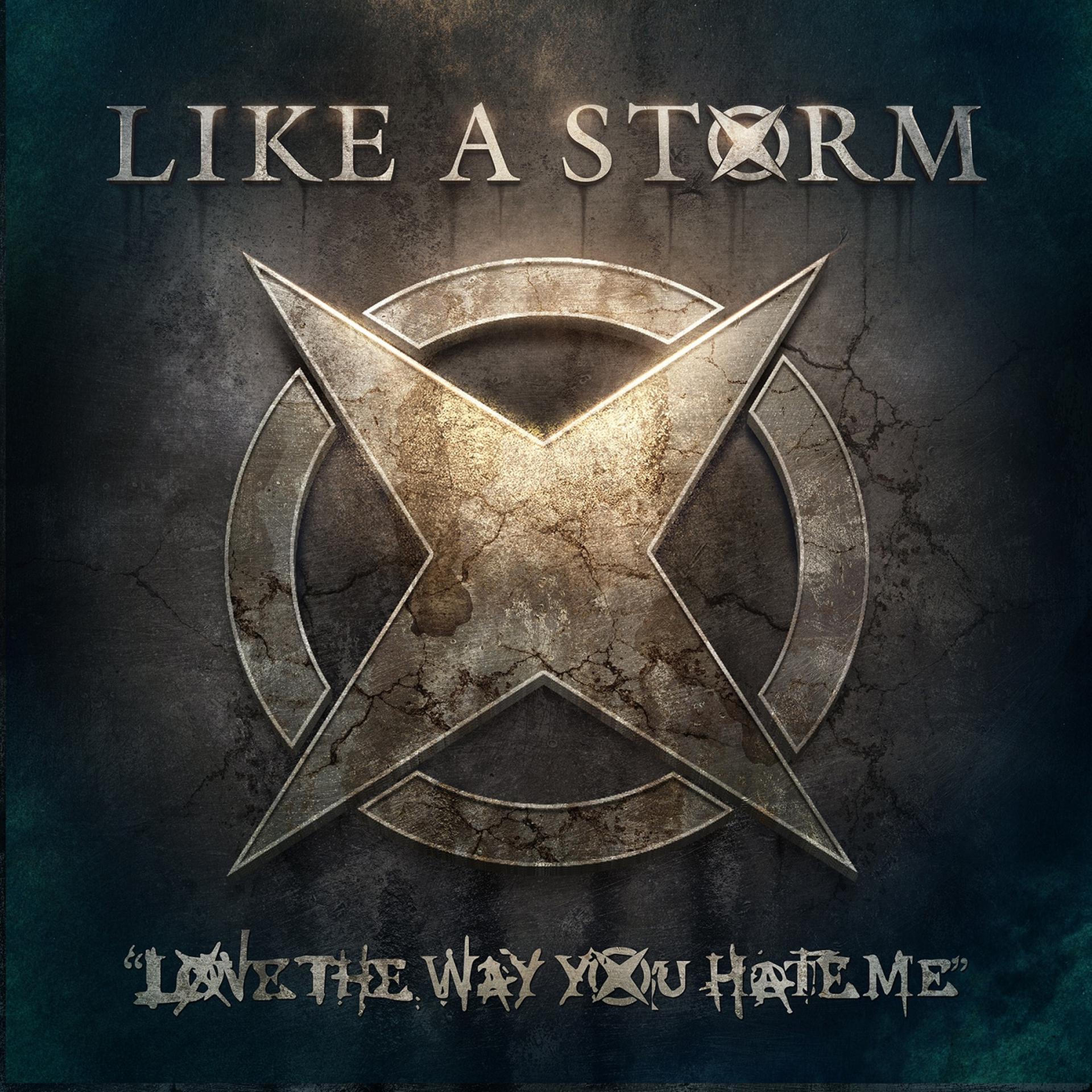 Постер к треку Like A Storm - Love the Way You Hate Me