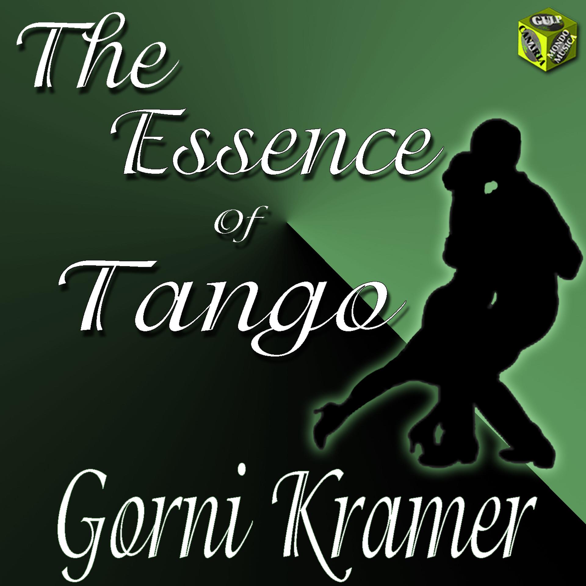 Постер альбома The Essence of Tango - Gorni Kramer