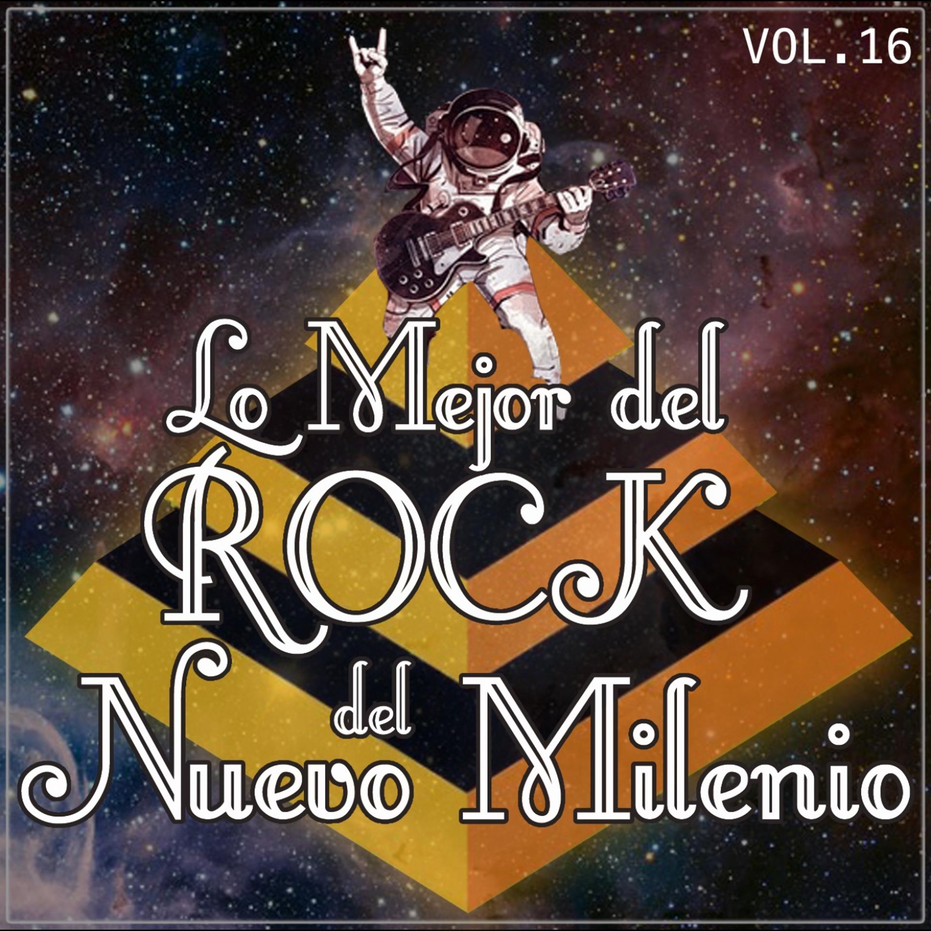 Постер альбома Lo Mejor del Rock del Nuevo Milenio Vol. 16
