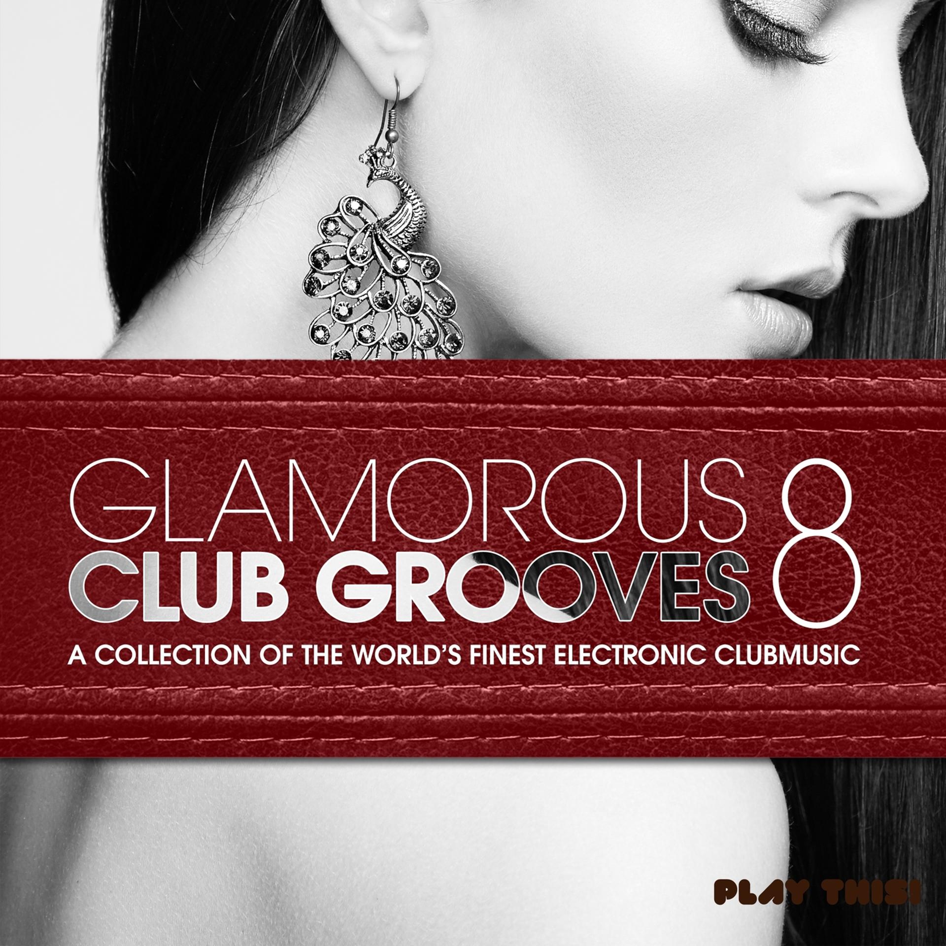 Постер альбома Glamorous Club Grooves, Vol. 8