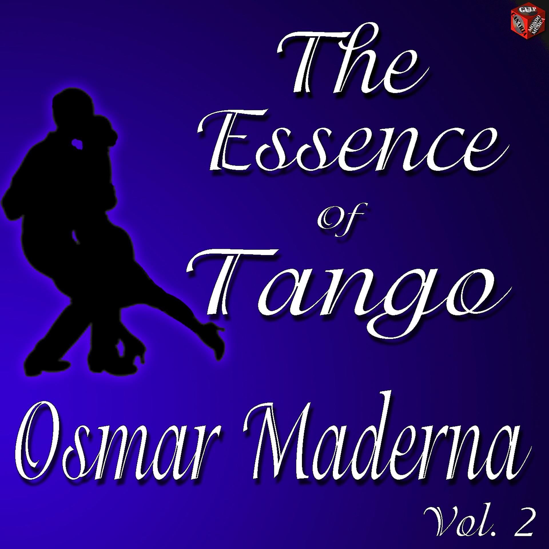 Постер альбома The Essence of Tango: Osmar Maderna, Vol. 2