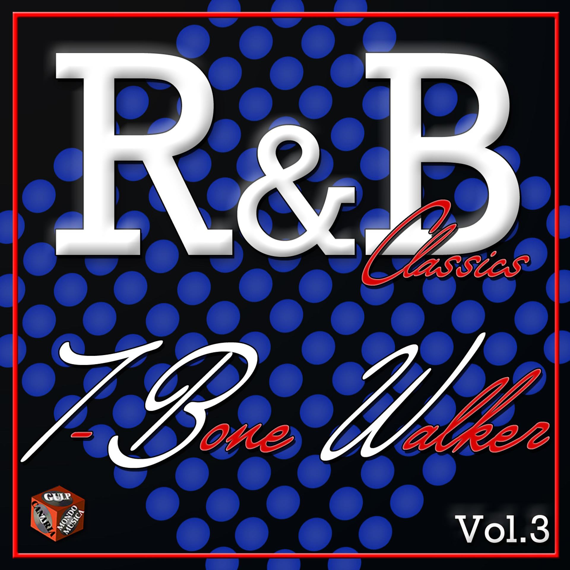 Постер альбома Classics R&B: T-Bone Walker, Vol. 3