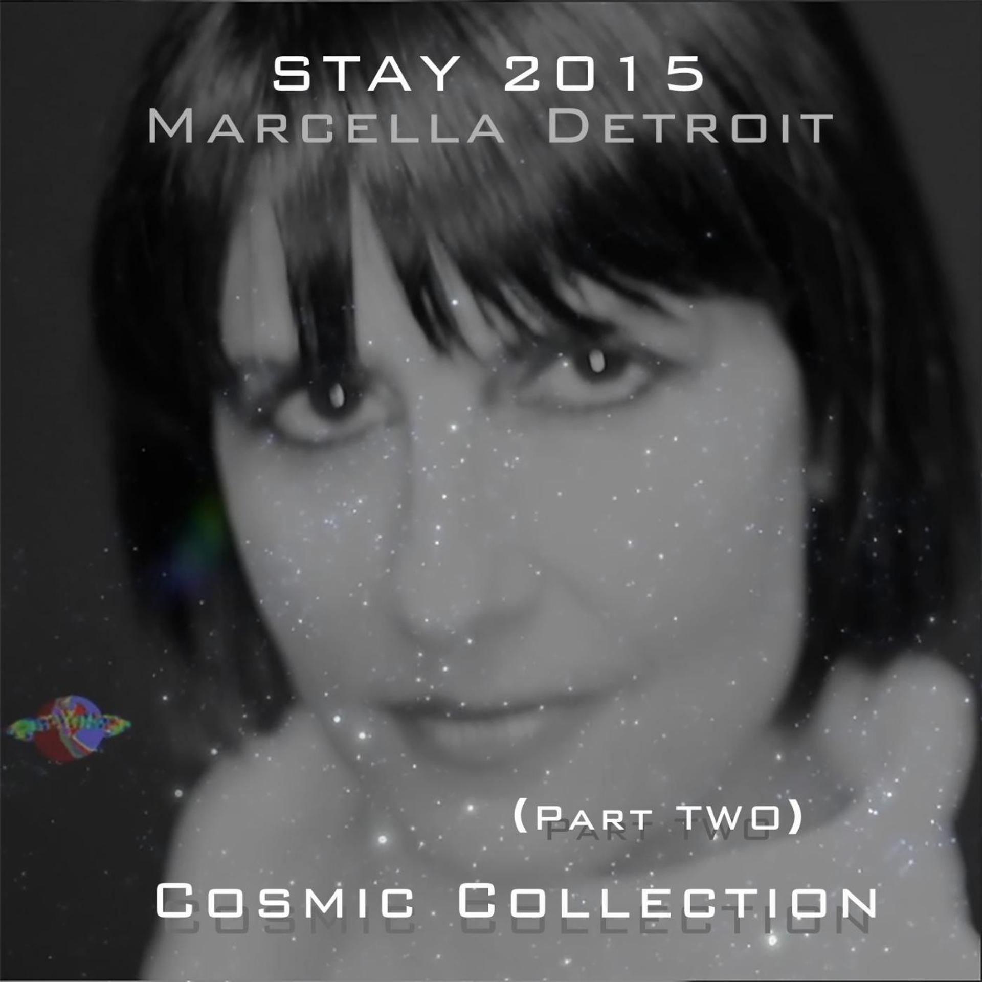 Постер альбома Stay (2015 Cosmic Collection), Pt. 2