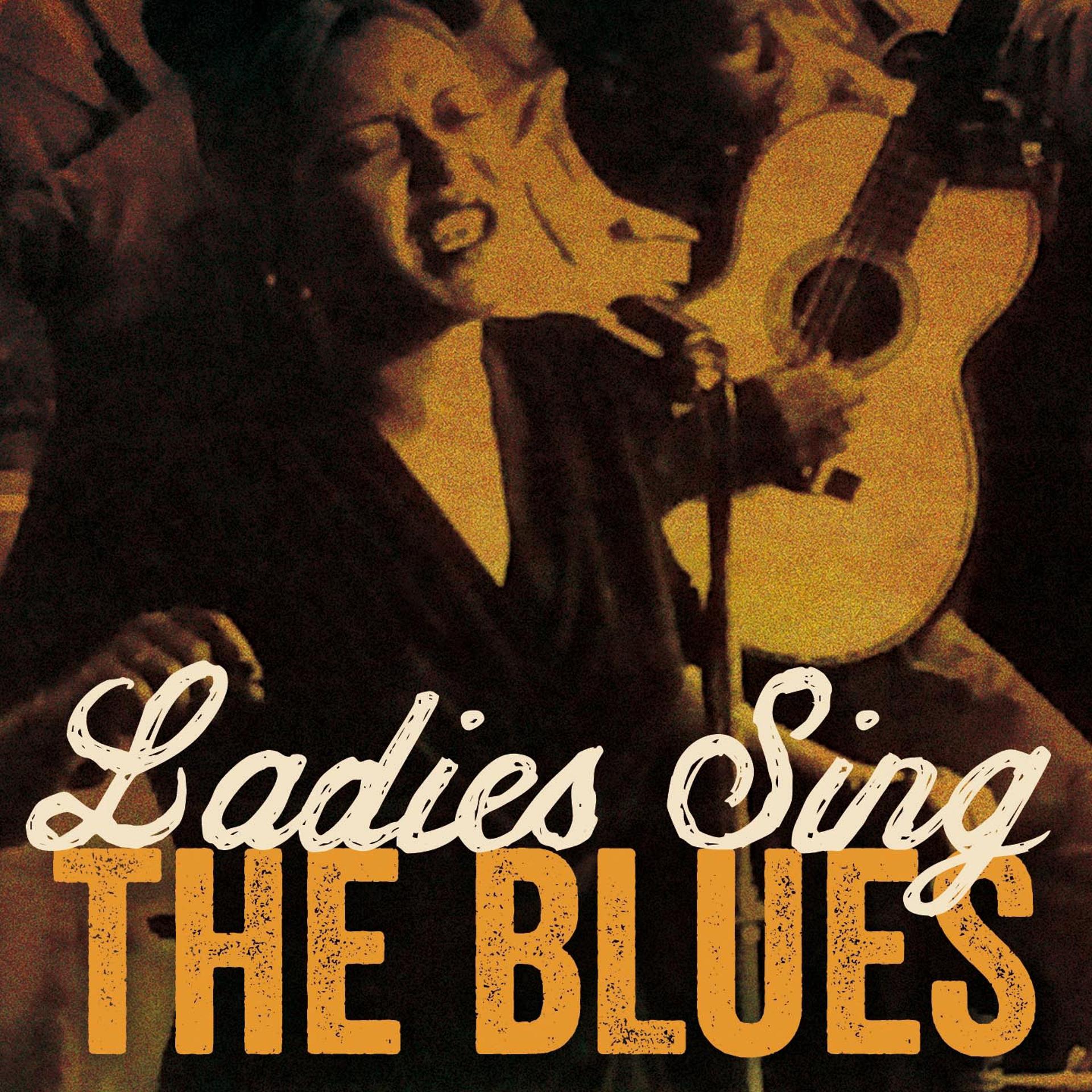 Постер альбома Ladies Sing the Blues
