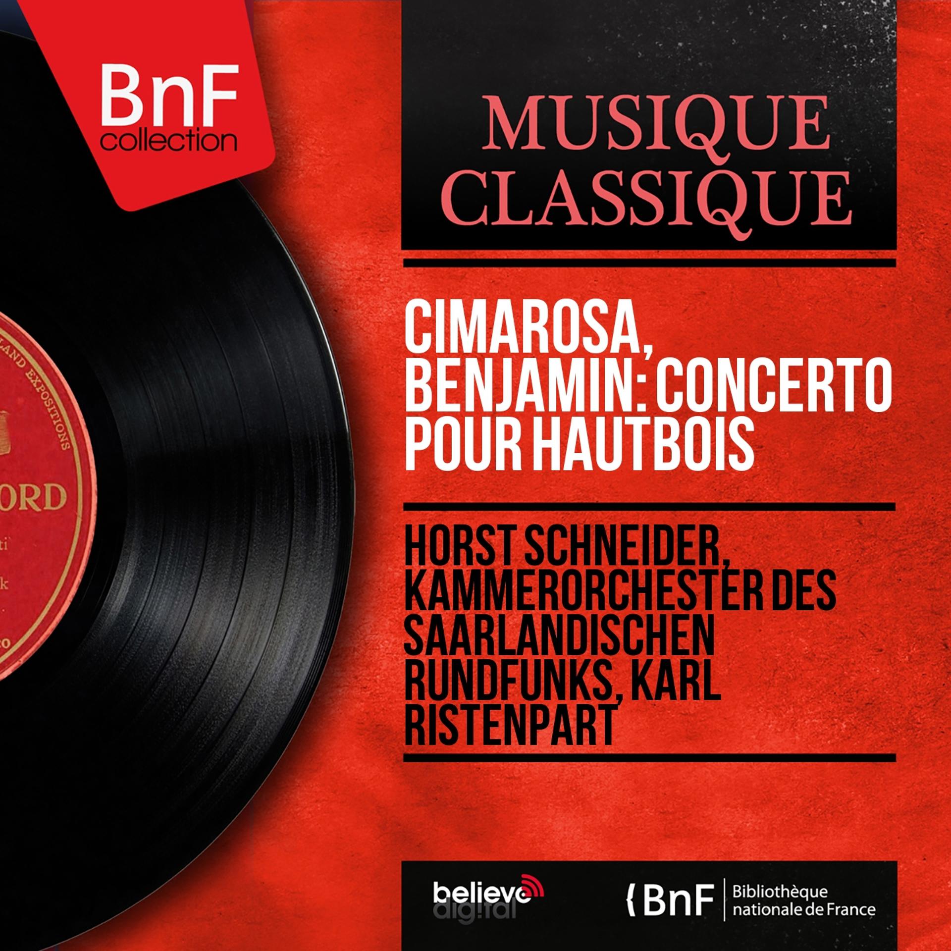 Постер альбома Cimarosa, Benjamin: Concerto pour hautbois (Mono Version)
