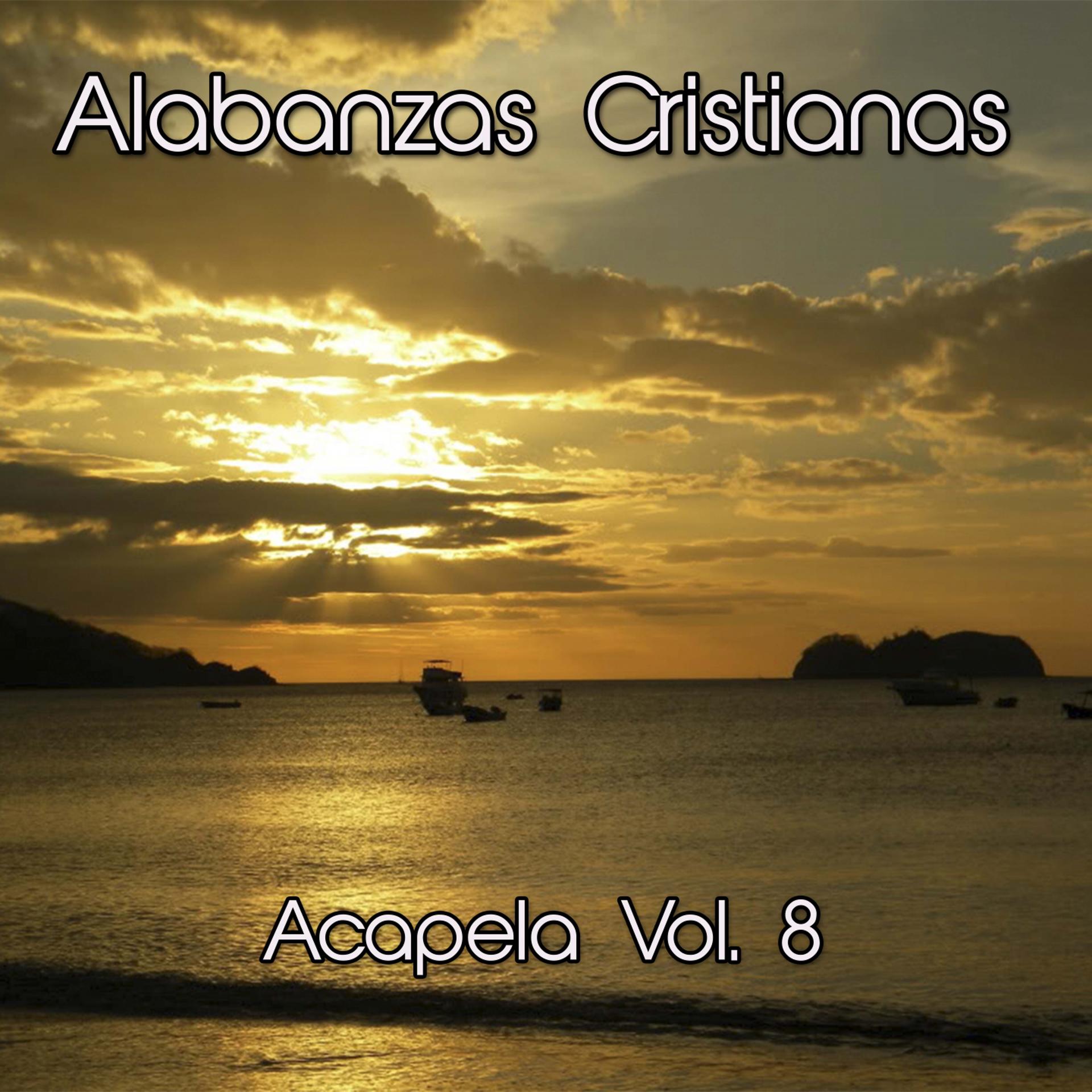 Постер альбома Alabanzas Cristianas Acapela, Vol. 8