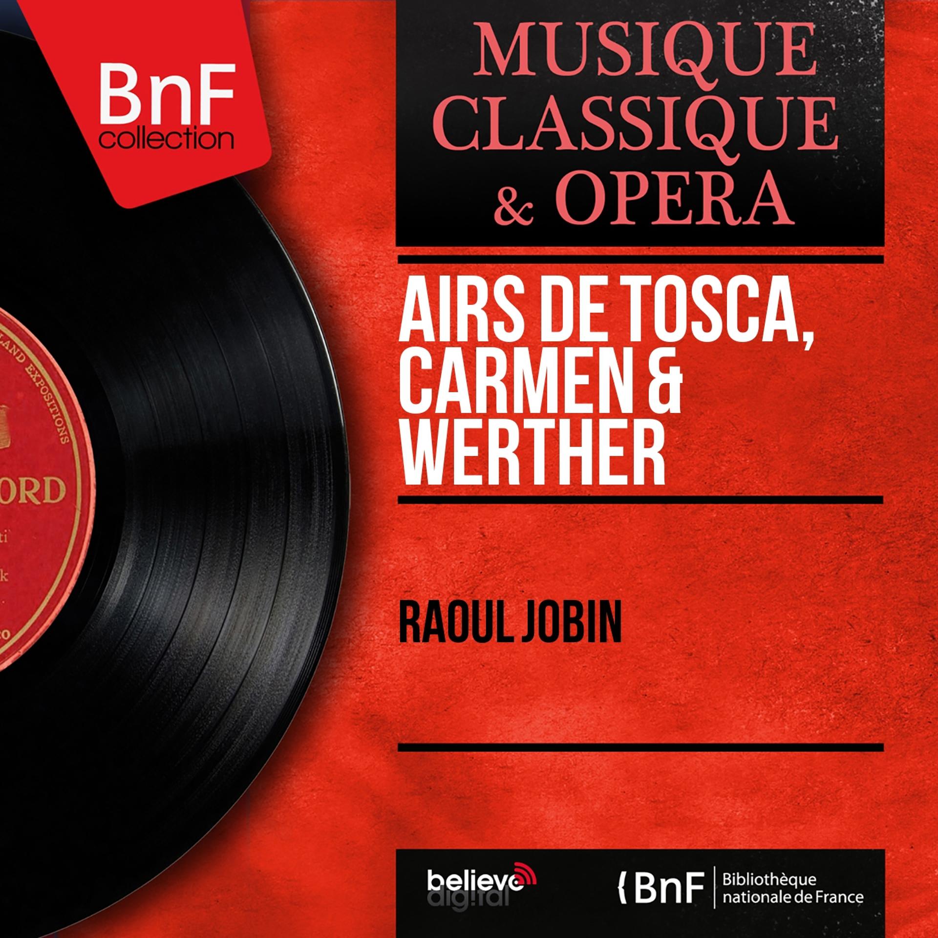 Постер альбома Airs de Tosca, Carmen & Werther (Mono Version)