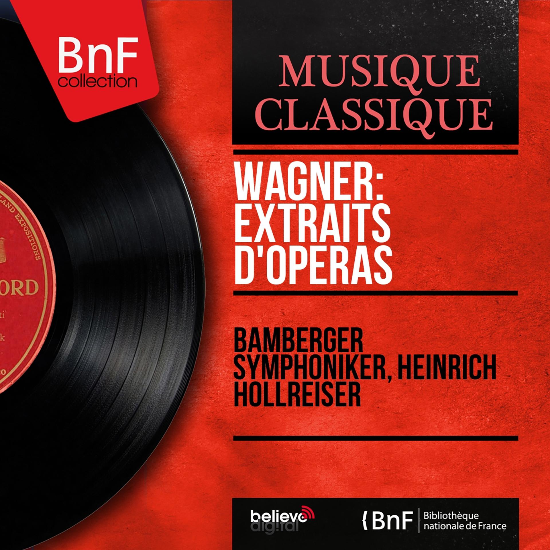 Постер альбома Wagner: Extraits d'opéras (Mono Version)