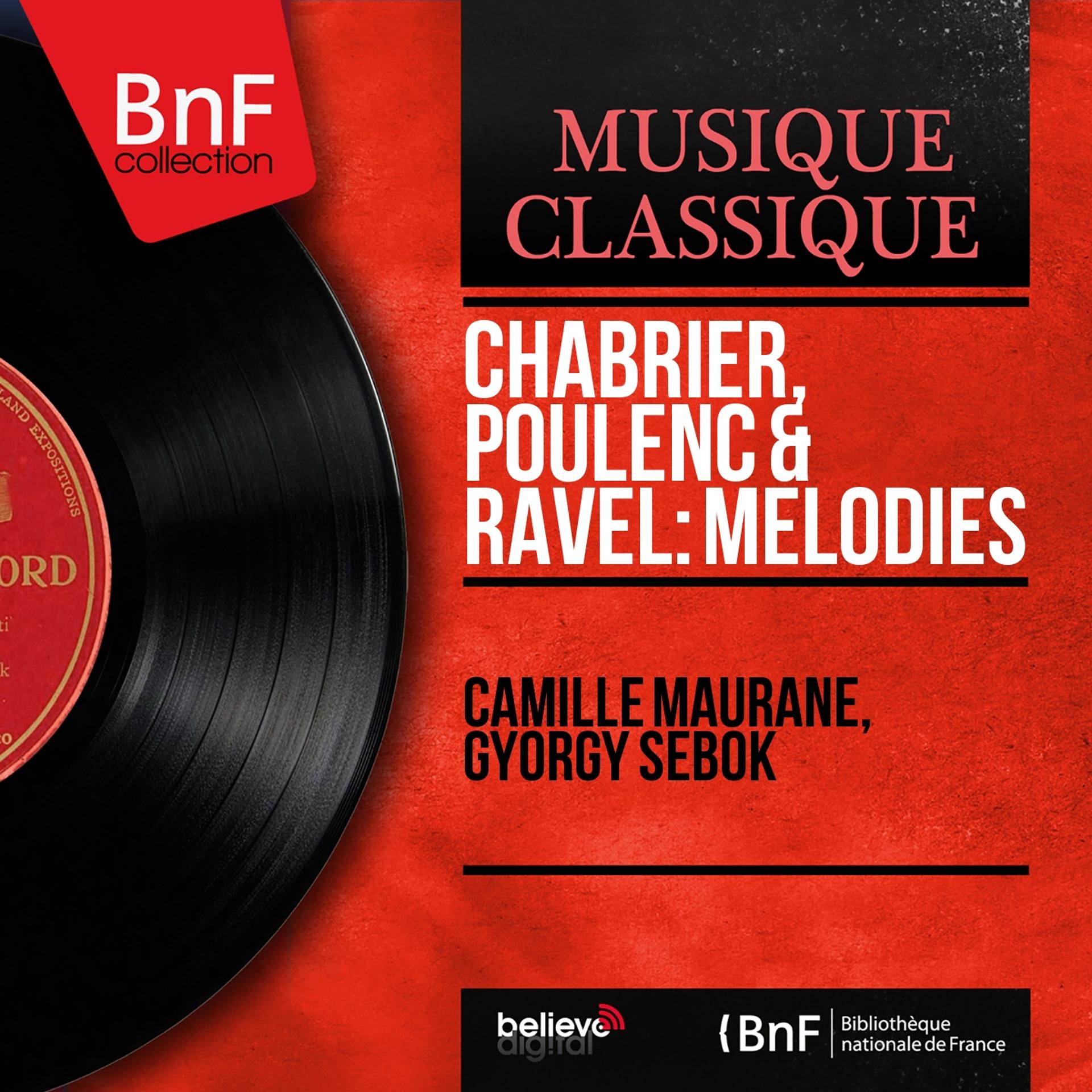 Постер альбома Chabrier, Poulenc & Ravel: Mélodies (Mono Version)