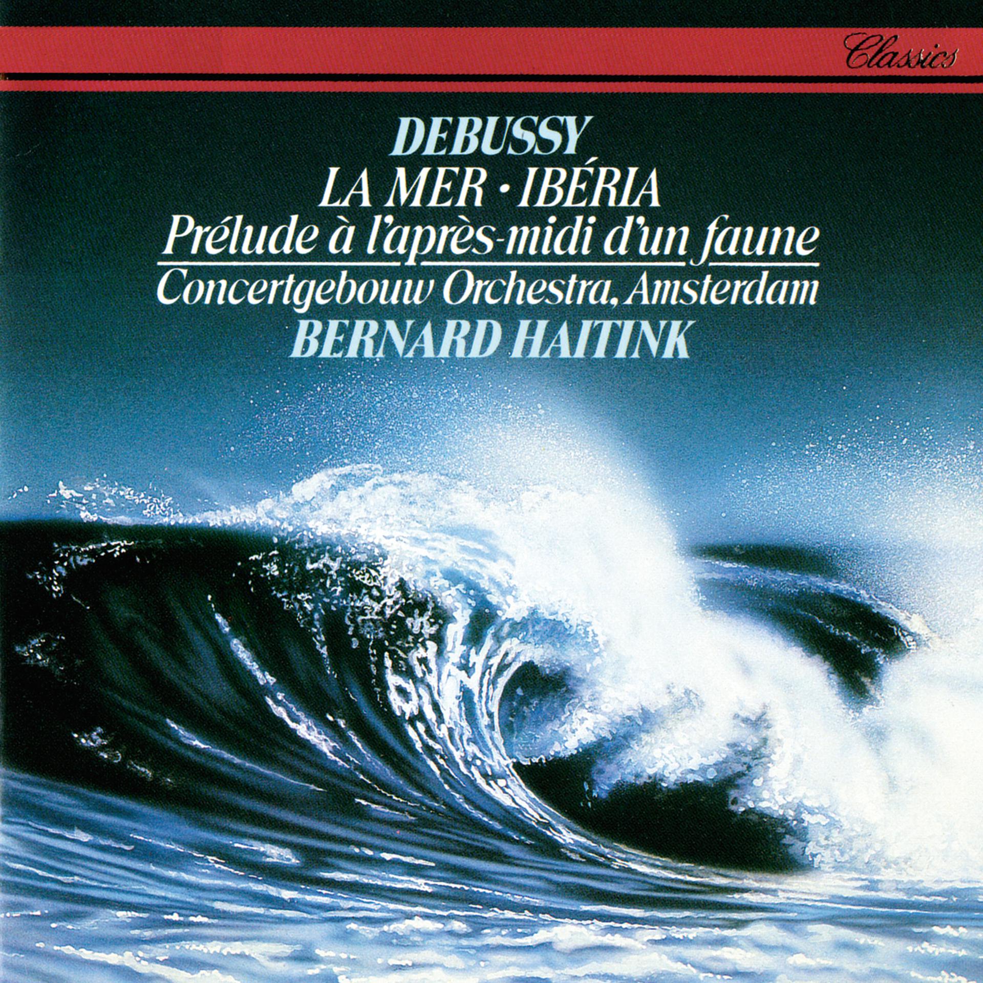 Постер альбома Debussy: La Mer; Prélude à l'après-midi d'un faune; Ibéria
