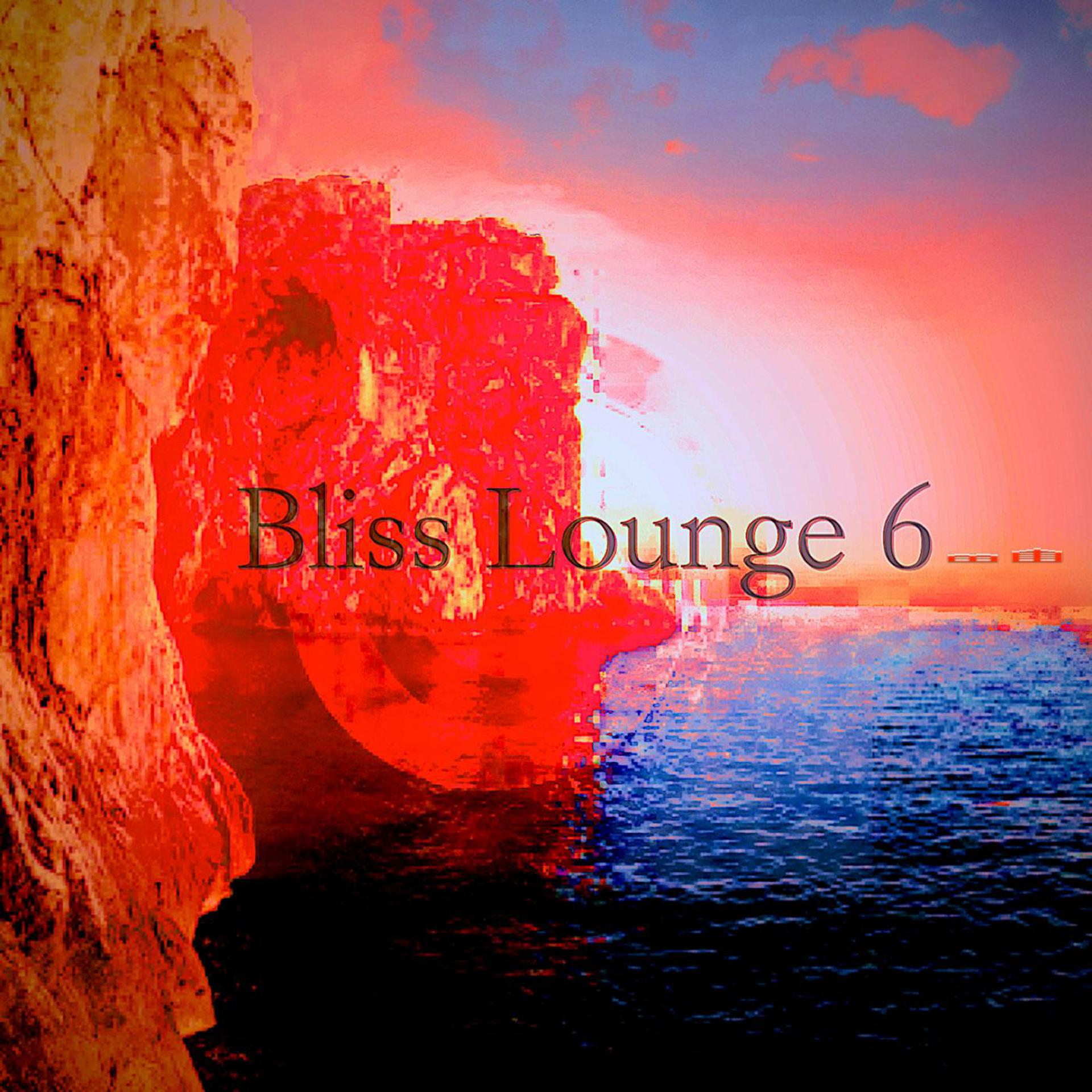 Постер альбома Bliss Lounge 6