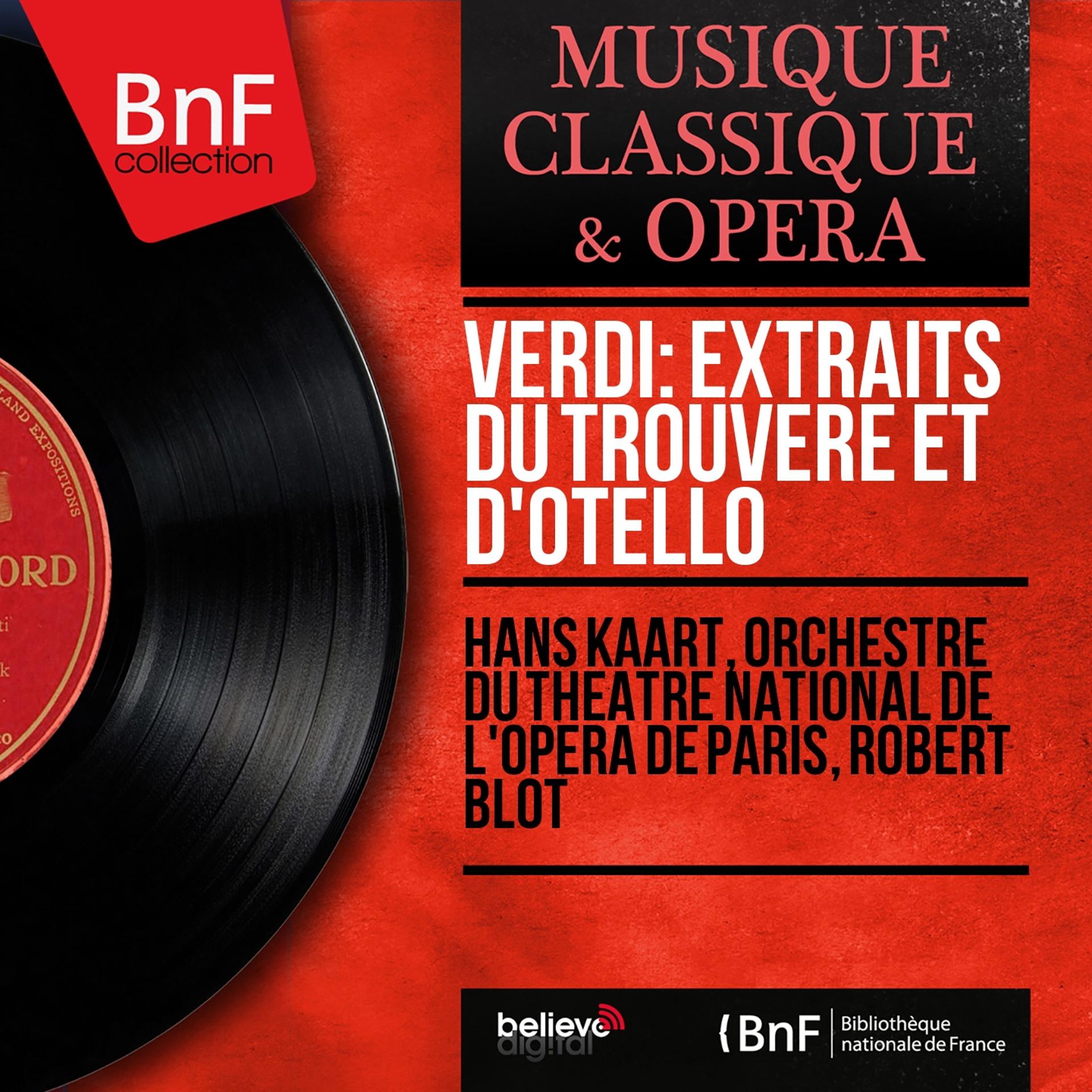 Постер альбома Verdi: Extraits du Trouvère et d'Otello (Mono Version)