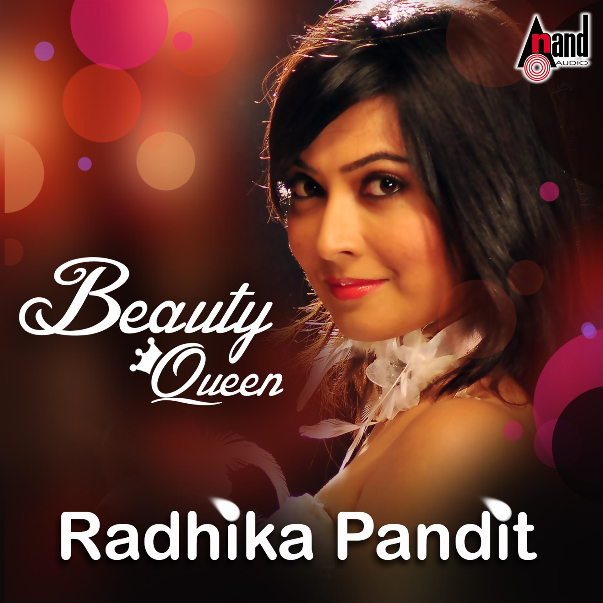Постер альбома Radhika Pandit - Beauty Queen - Kannada Hits 2016