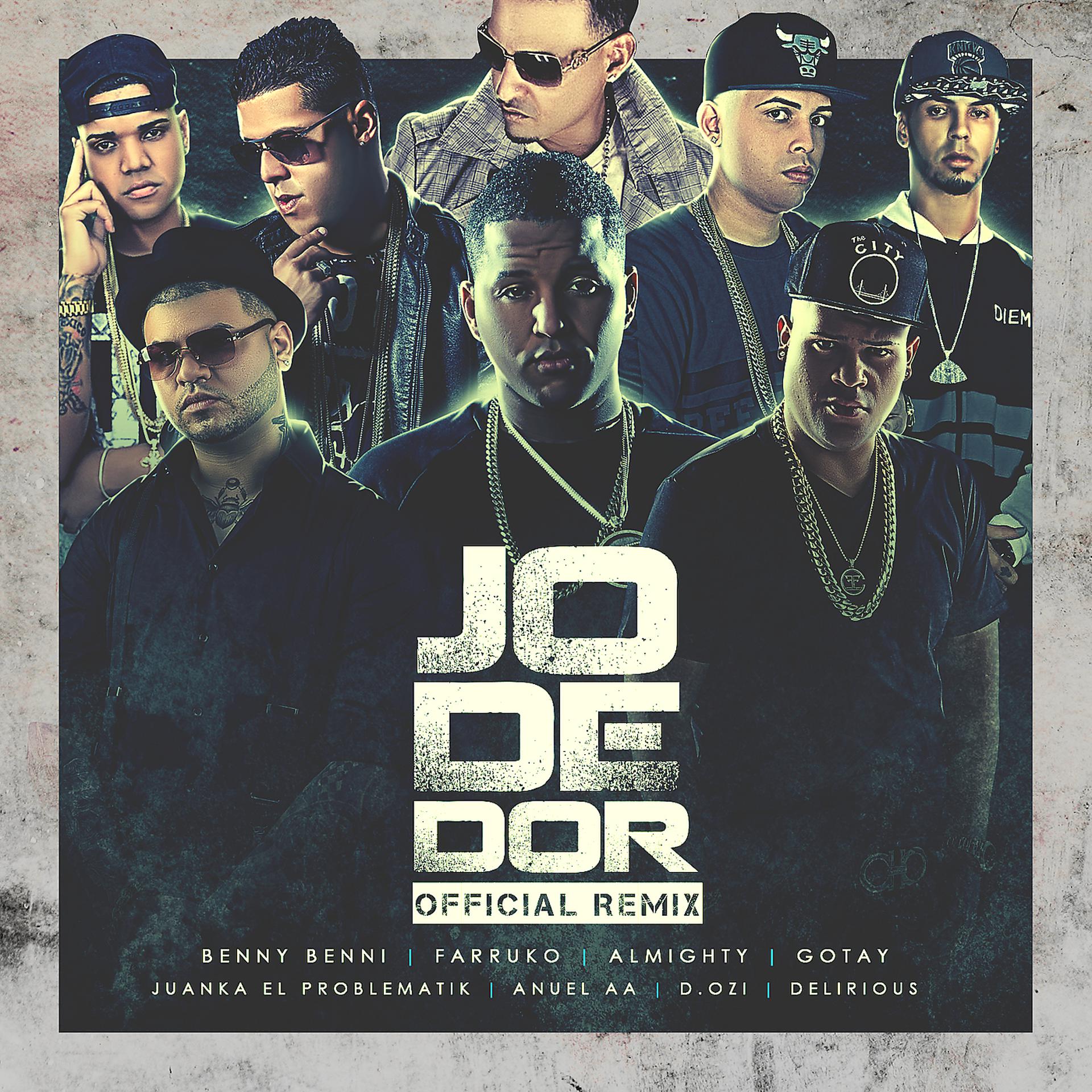 Постер альбома Jodedor (Remix) [feat. Farruko, Almighty, Gotay El Autentiko, D Ozi, Anuel Aa, Juanka & Delirious]