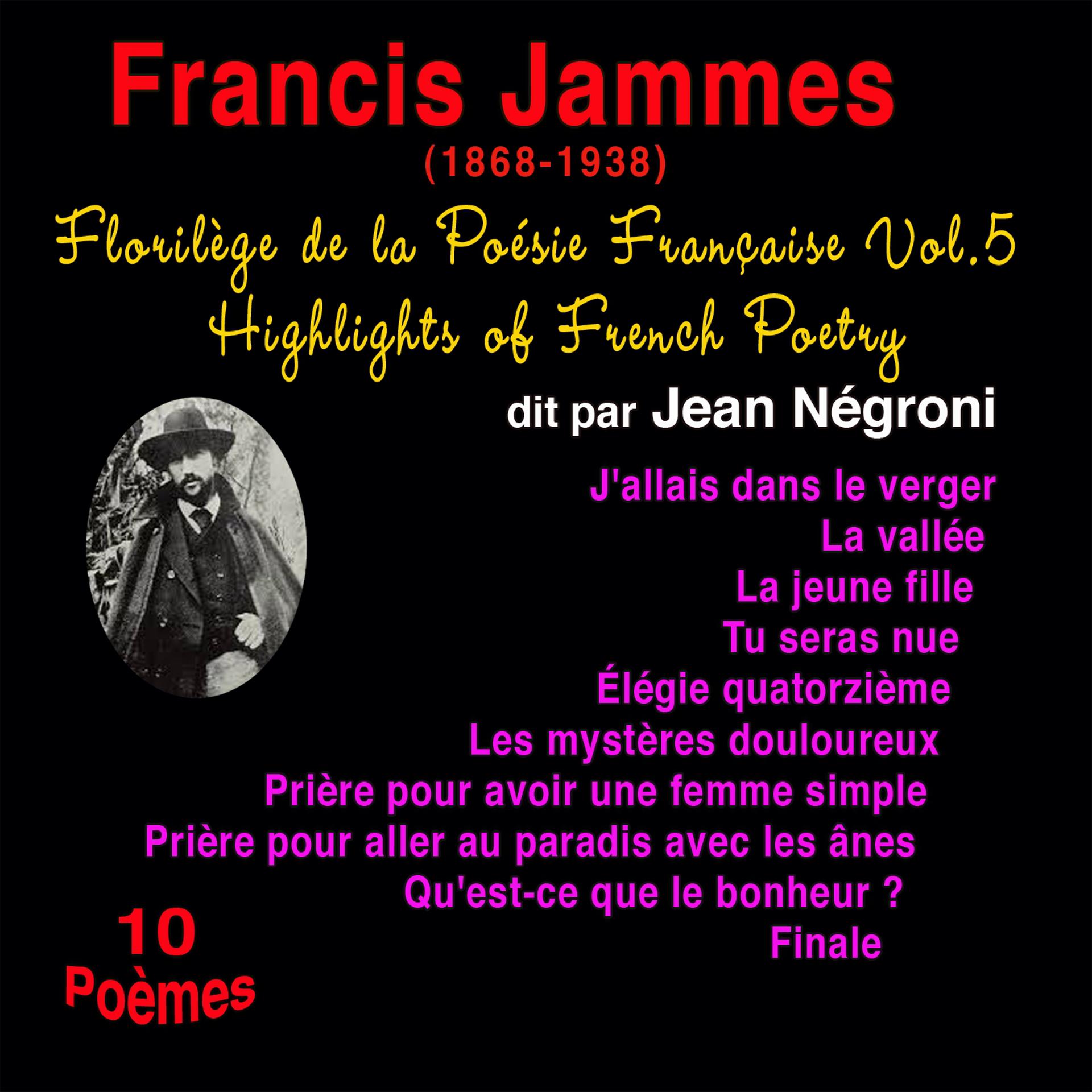 Постер альбома Florilège de la poésie française, vol. 5: Francis Jammes (1868-1938) (10 poèmes)