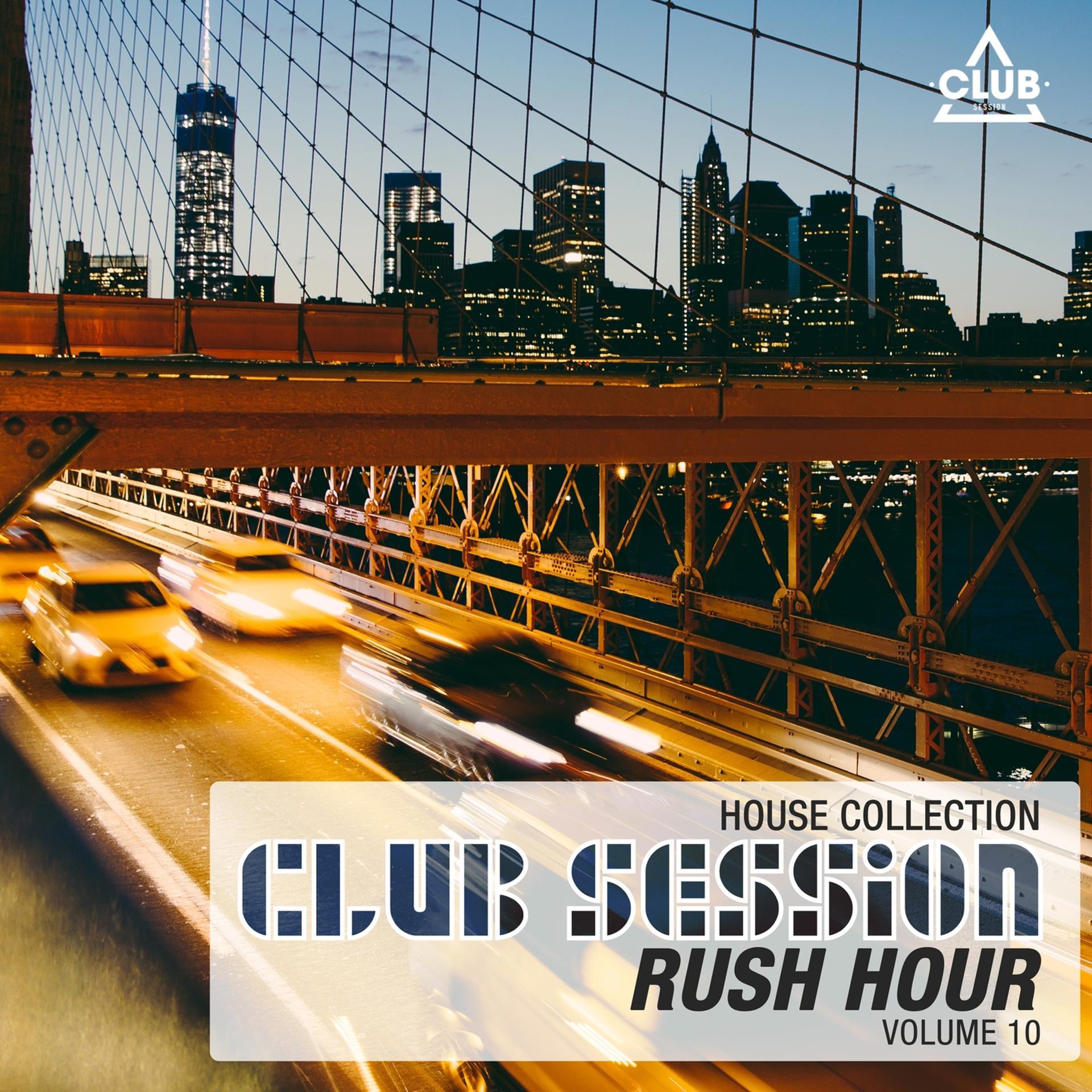 Постер альбома Club Session Rush Hour, Vol. 10