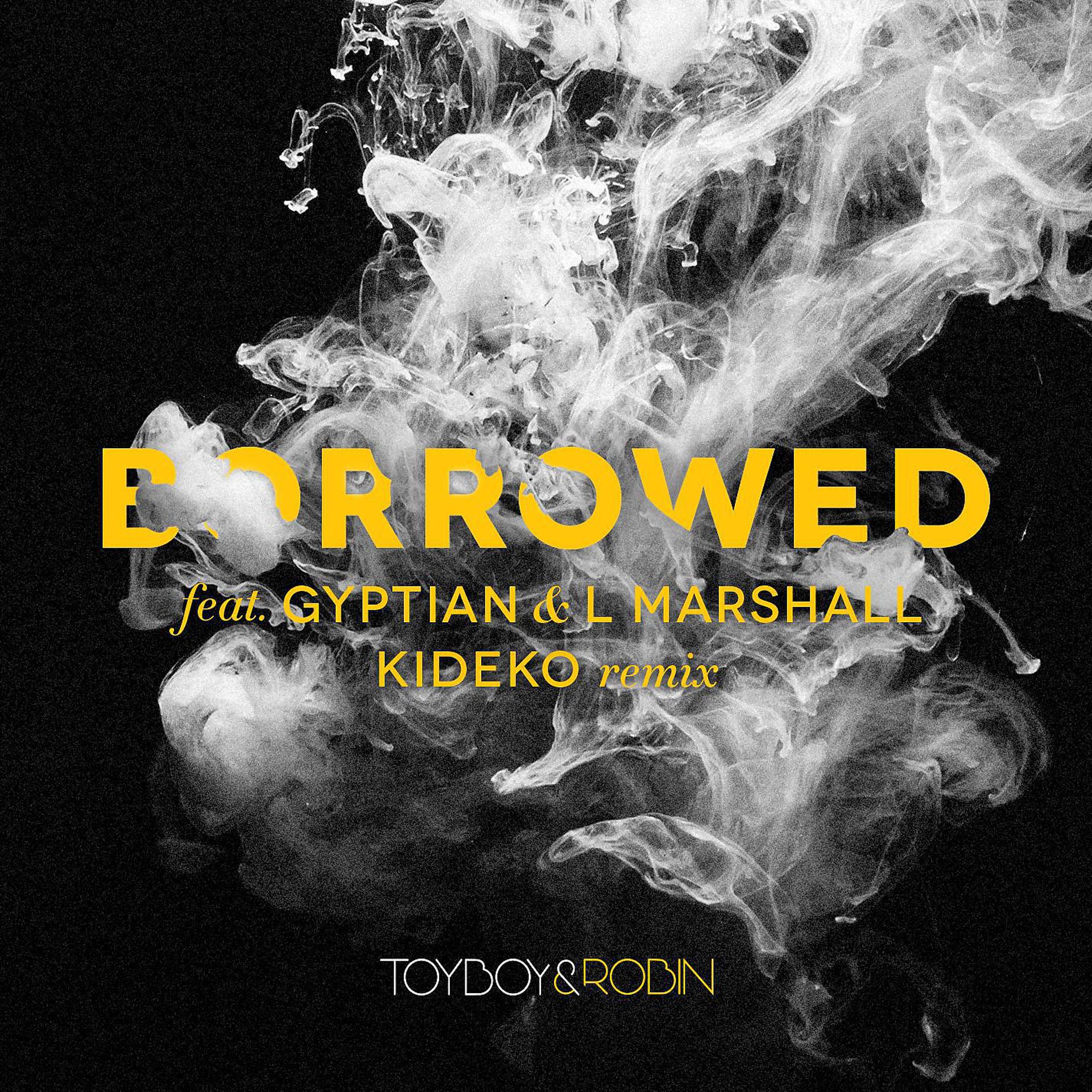 Постер альбома Borrowed (feat. Gyptian & L Marshall) [Kideko Remix]