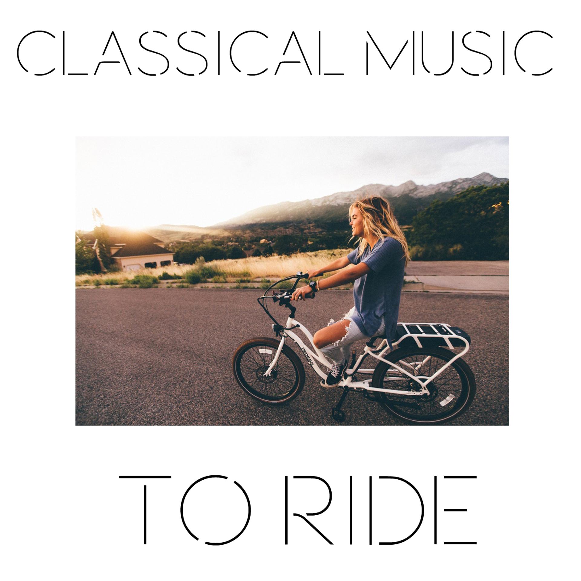 Постер альбома Classical Music to Ride