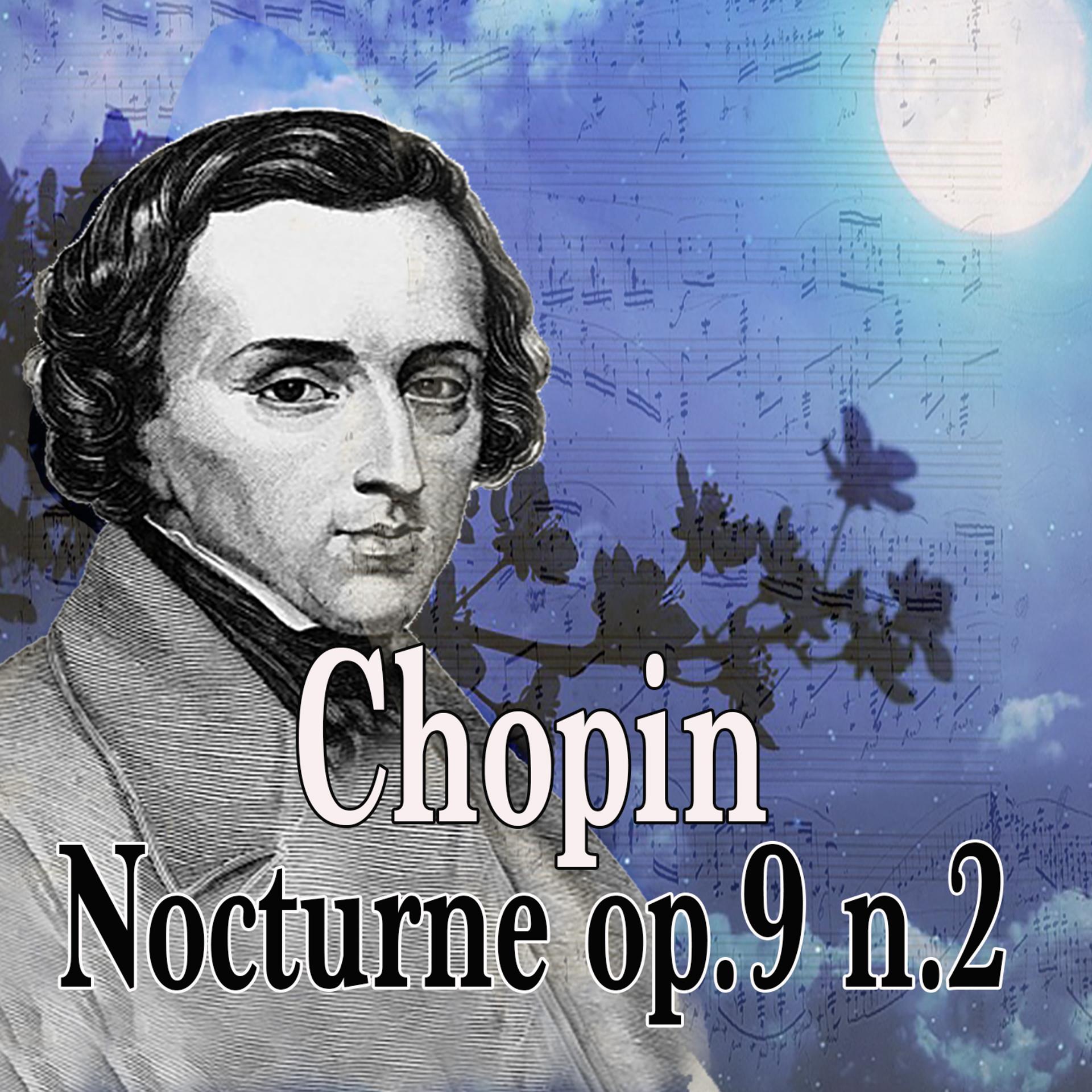Постер альбома Chopin: Nocturne Op. 9 No. 2