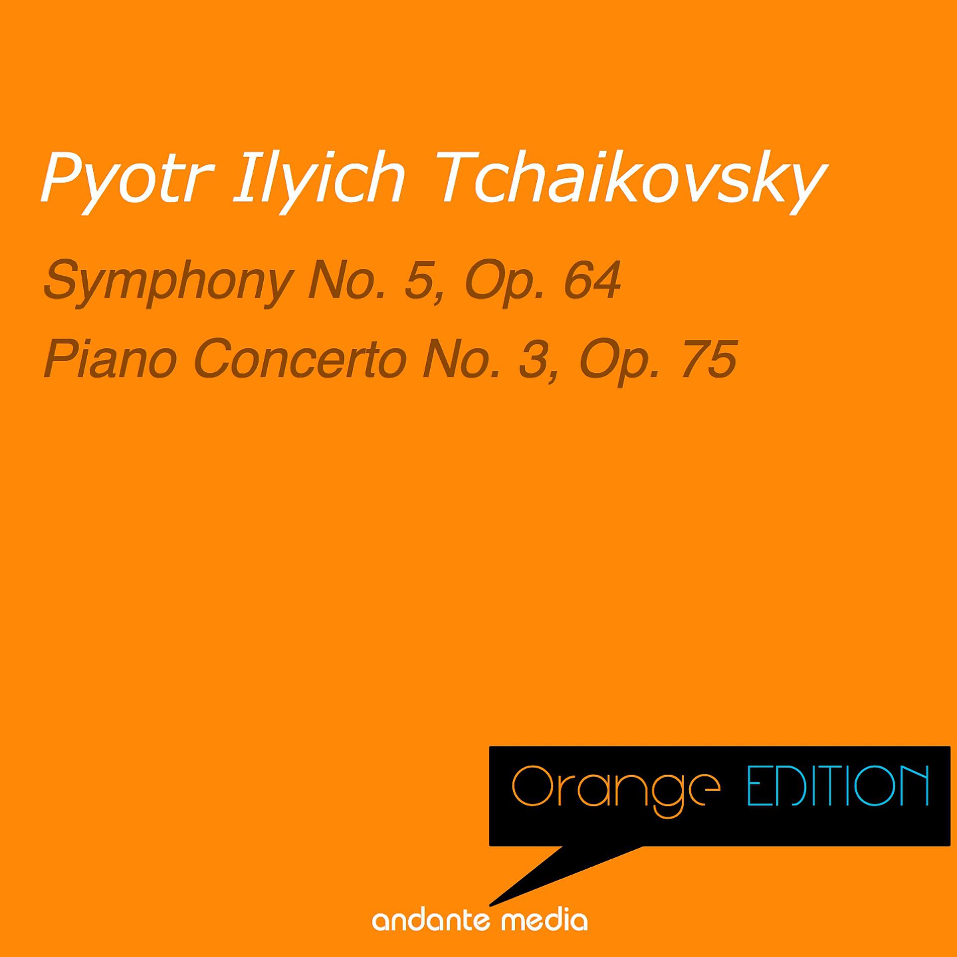 Постер альбома Orange Edition - Tchaikovsky: Symphony No. 5, Op. 64 & Piano Concerto No. 3, Op. 75