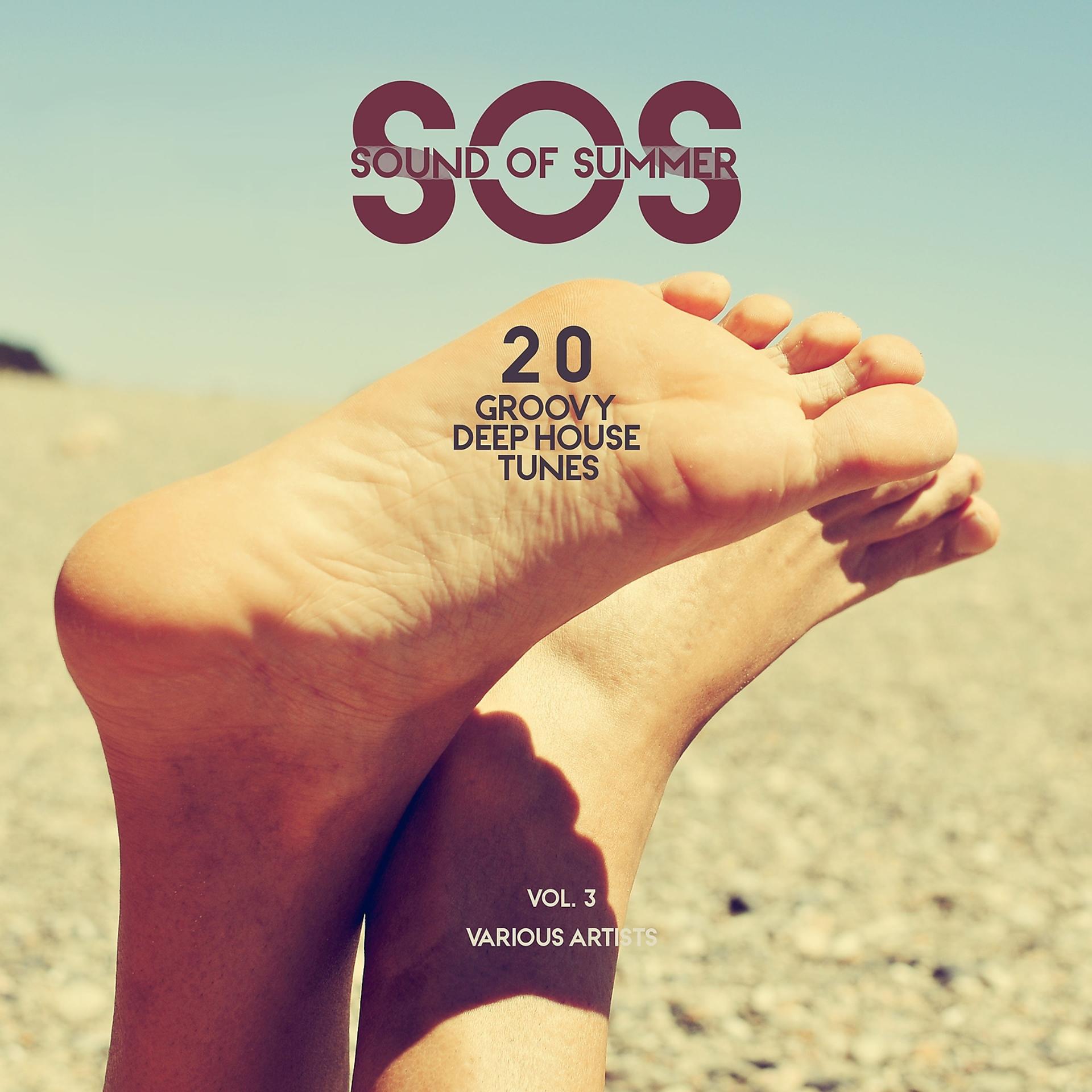 Постер альбома SOS (Sound Of Summer) [20 Groovy Deep-House Tunes], Vol. 3